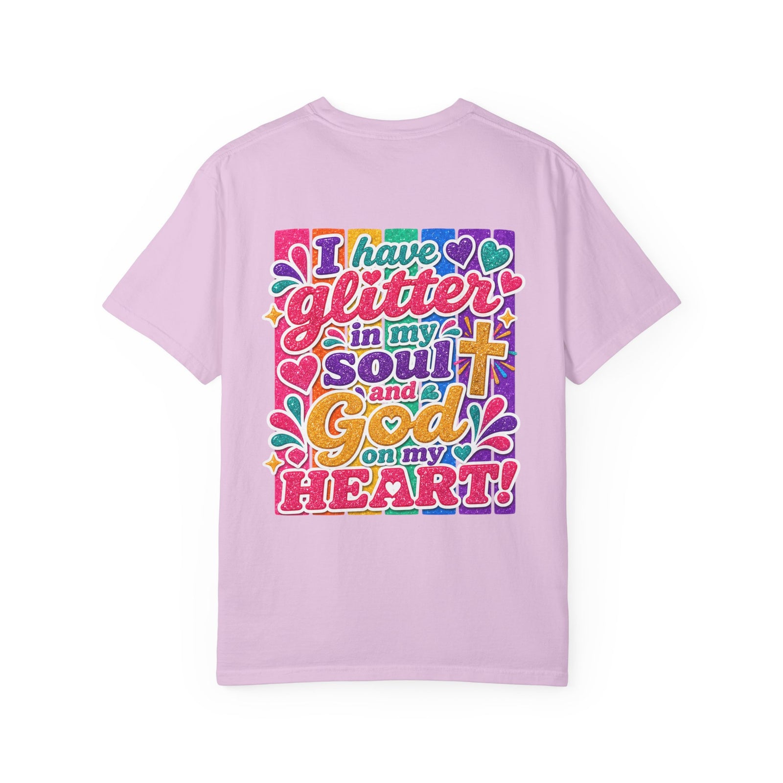 Christian Graphic T-Shirt — "I Have Glitter in My Soul and God on My Heart"