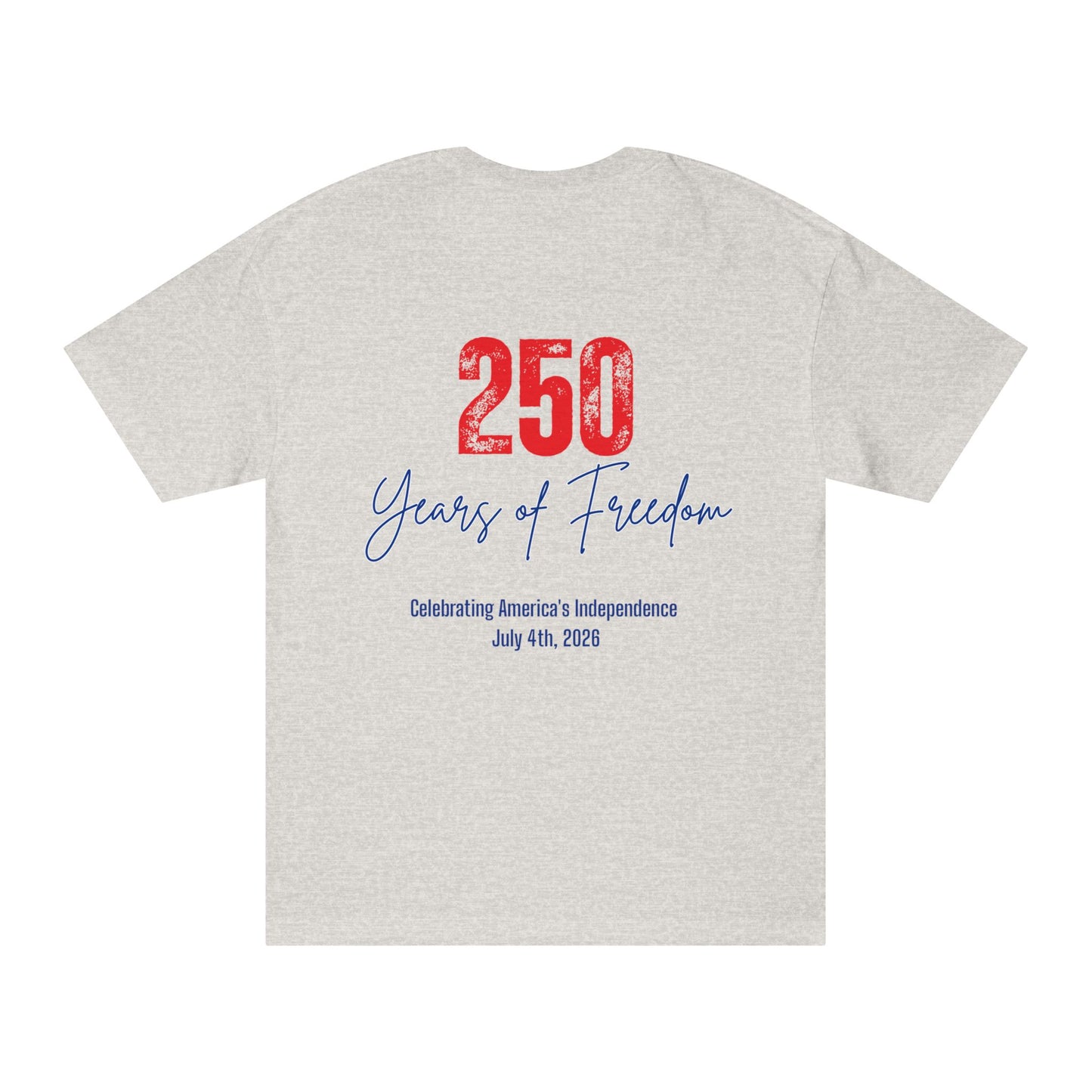 1776 250 Years of Freedom Tee — July 4th Independence Day T-Shirt