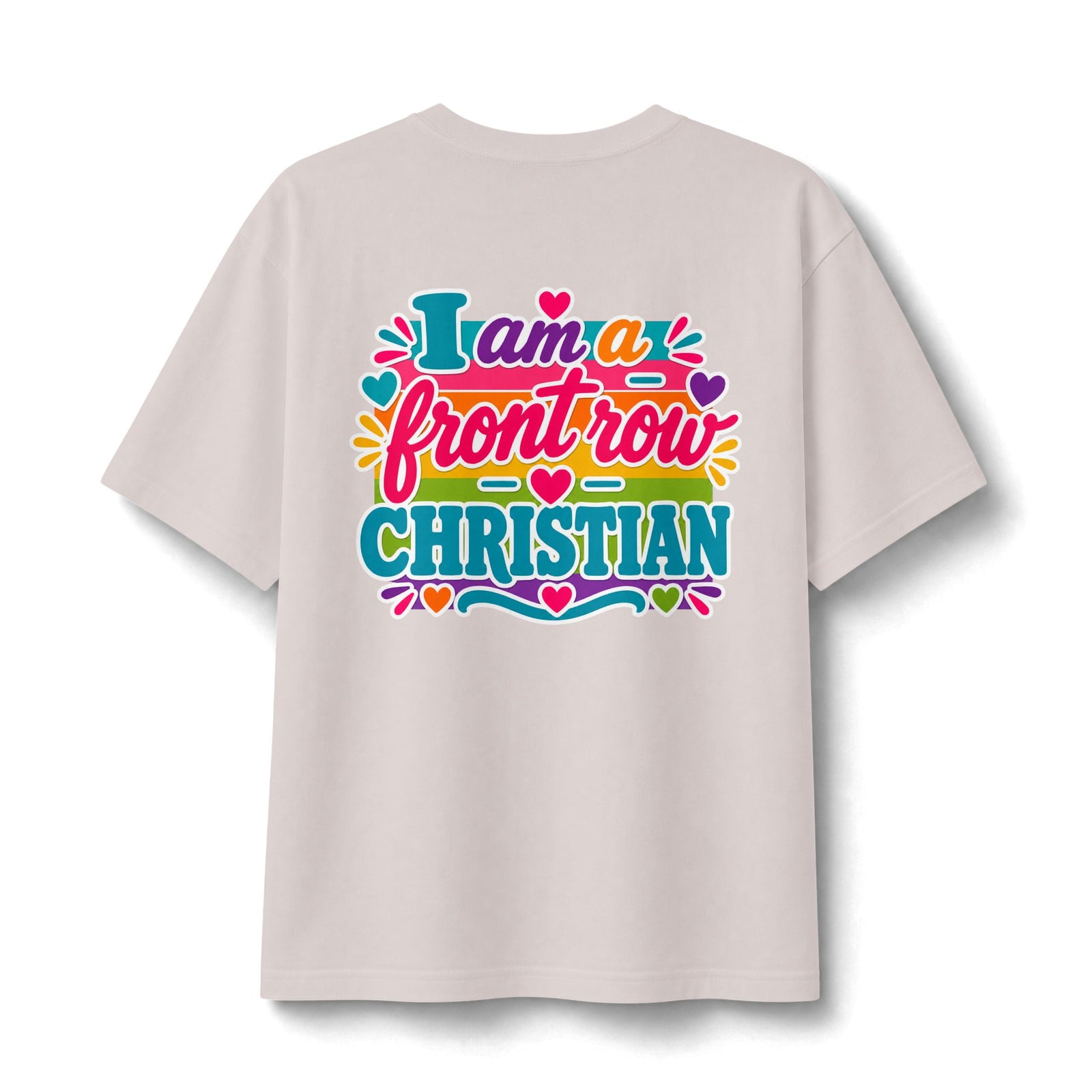 Christian Front Row Tee — "I Am a Front Row Christian" Colorful Faith T‑Shirt