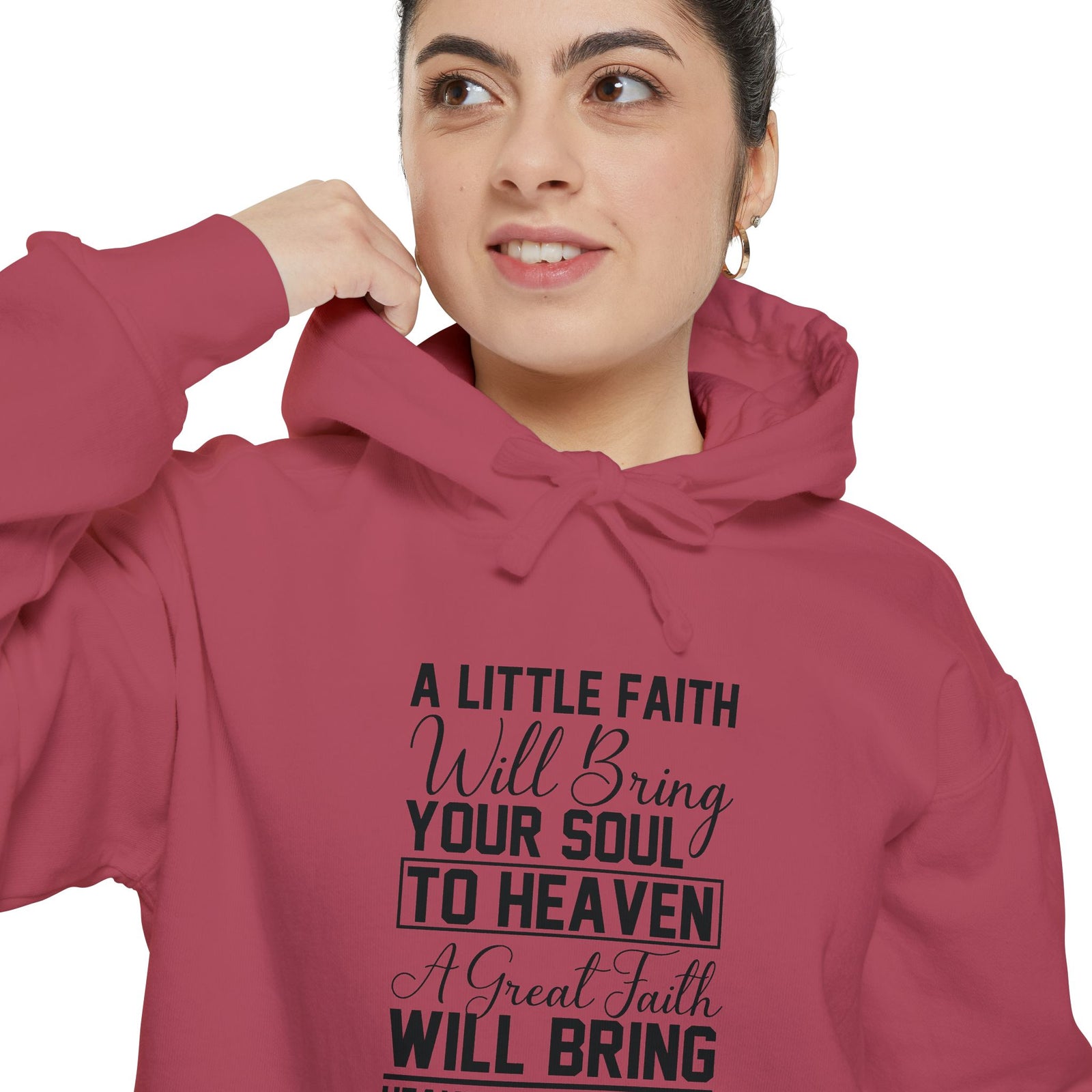 Faith Quote Hoodie — “A Little Faith Will Bring Your Soul to Heaven” Christian Pullover
