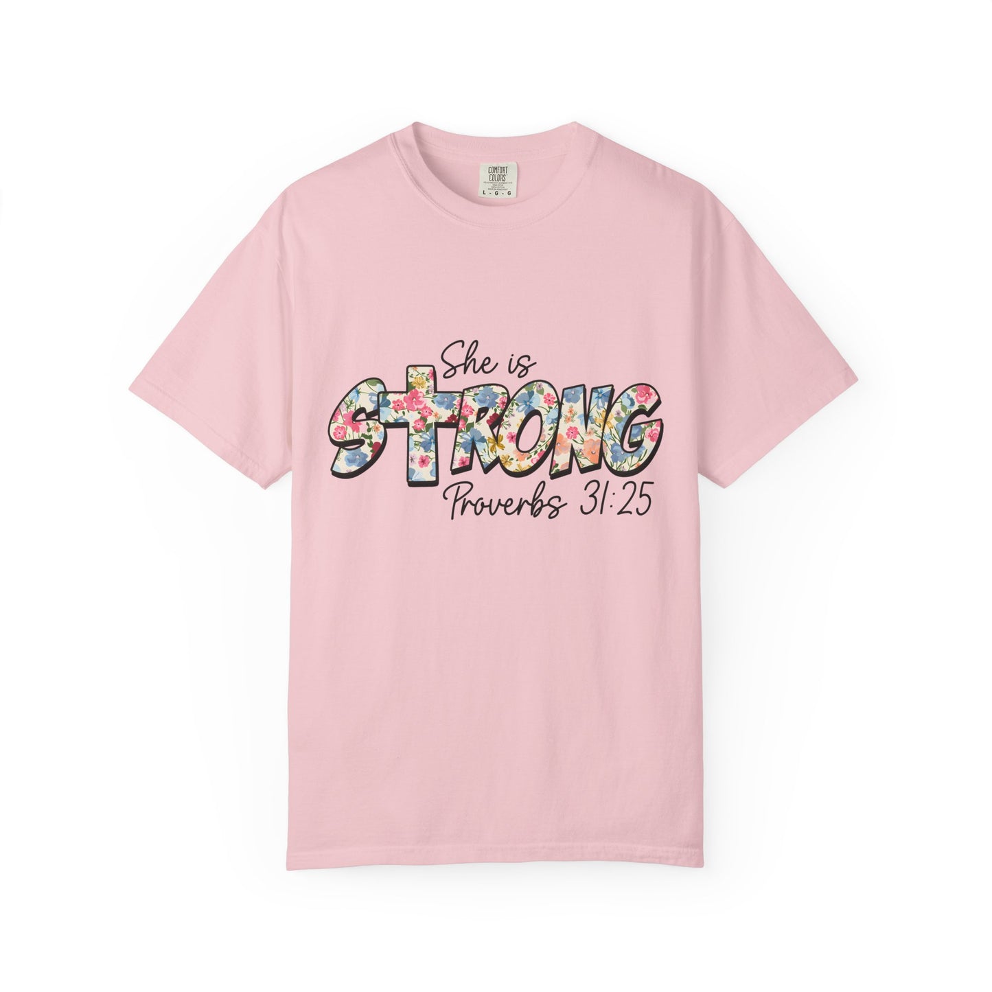 She Is Strong Floral T-Shirt — Proverbs 31:25 Inspirational Tee for Women