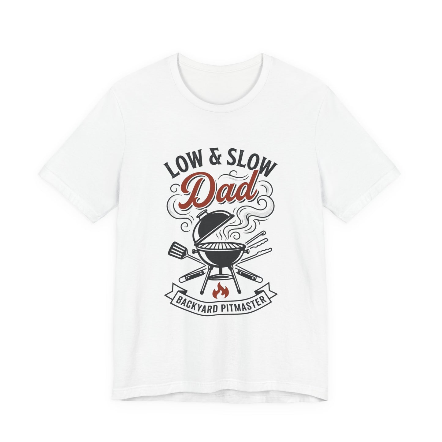 Low & Slow Dad Grill Tee | Backyard Pitmaster, Father's Day BBQ