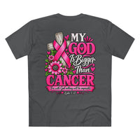 Load image into Gallery viewer, "My God Is Bigger Than Cancer" Tee