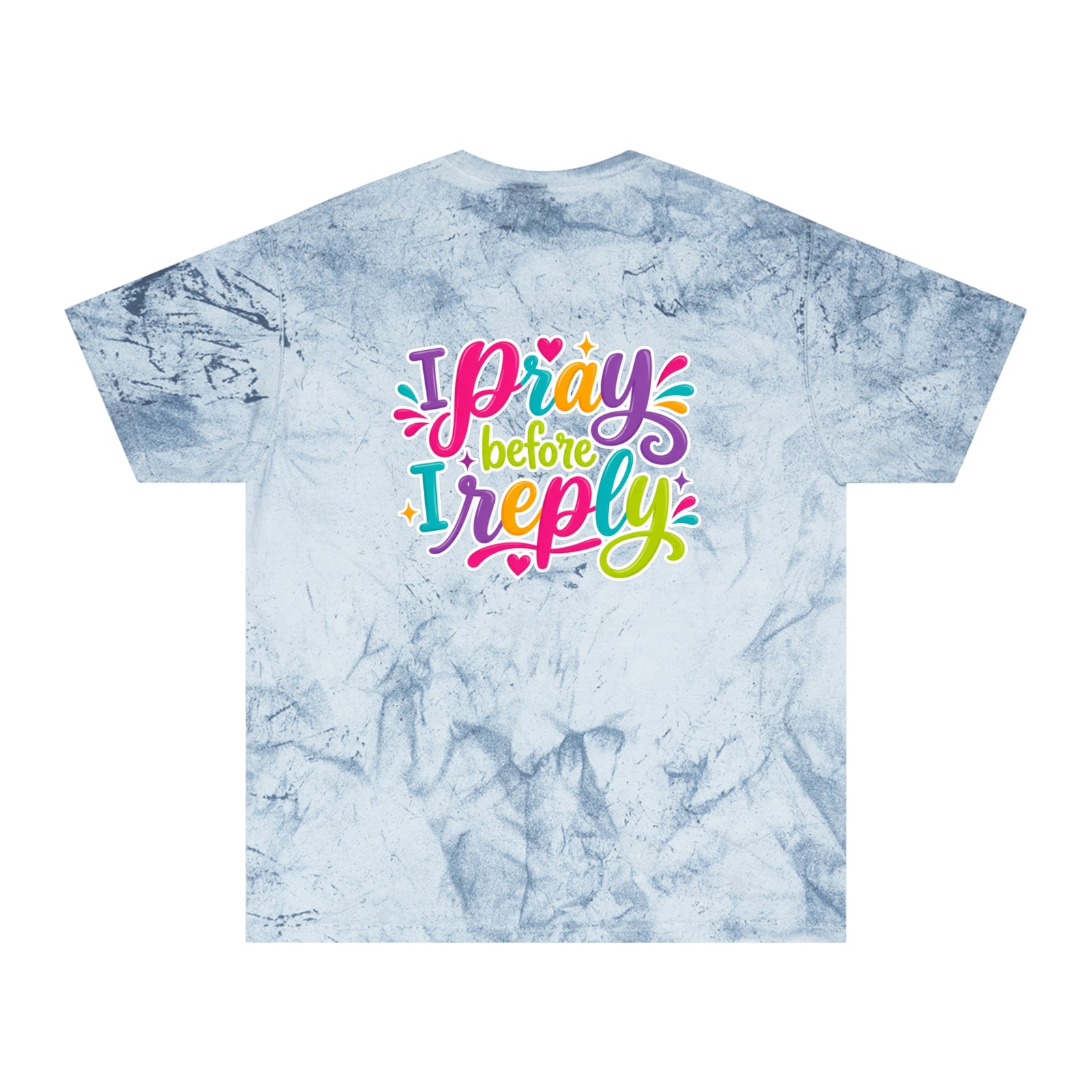 Tie-Dye "I Pray Before I Reply" T-Shirt