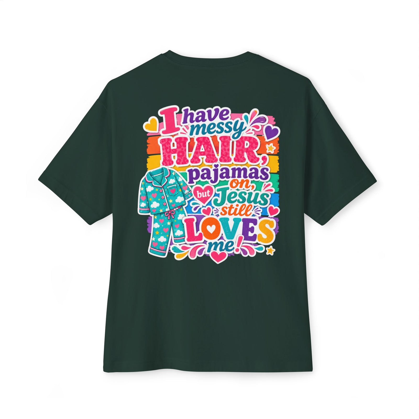 Christian Tee — "I Have Messy Hair, Pajamas On, But Jesus Still Loves Me" Boxy T-Shirt