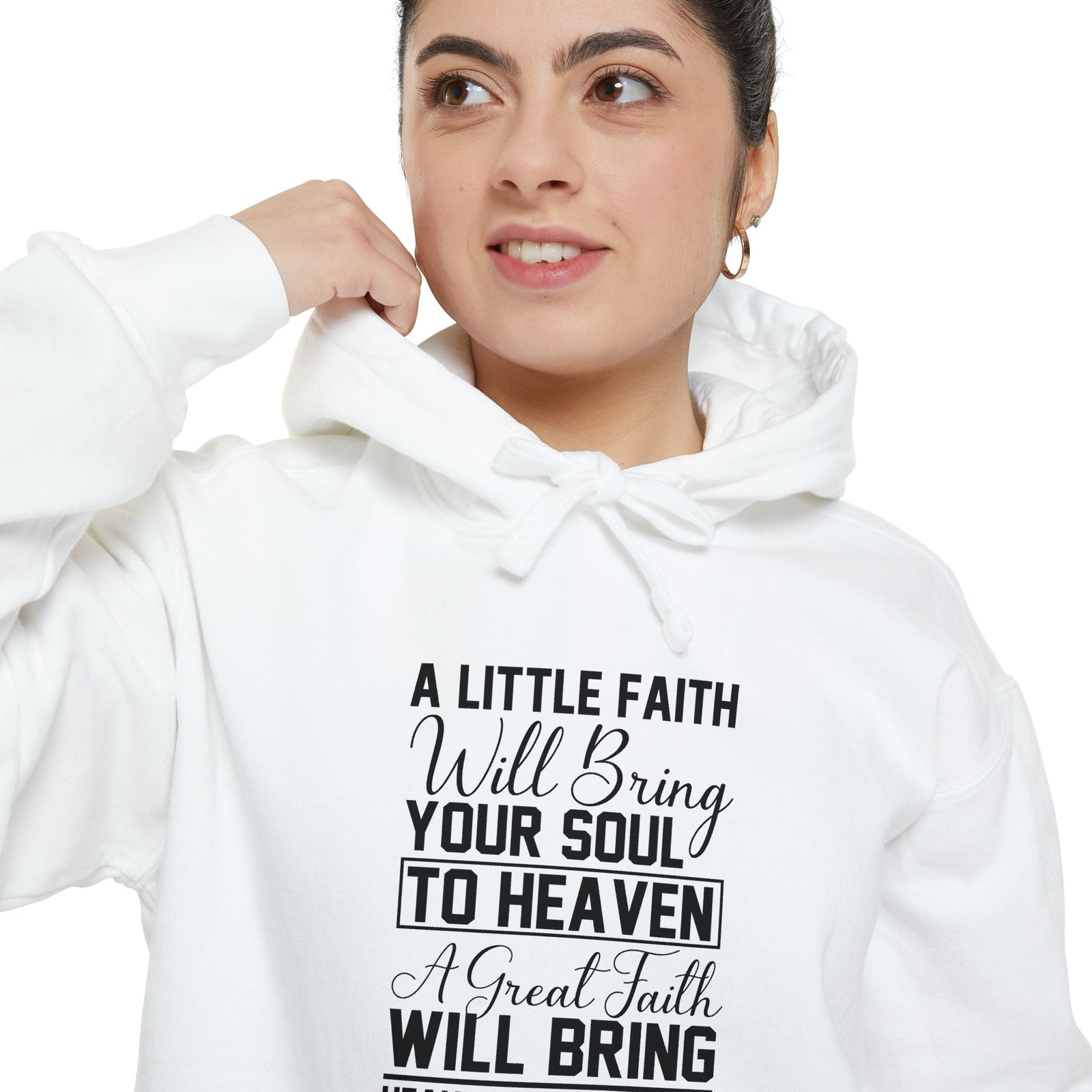 Faith Quote Hoodie — “A Little Faith Will Bring Your Soul to Heaven” Christian Pullover
