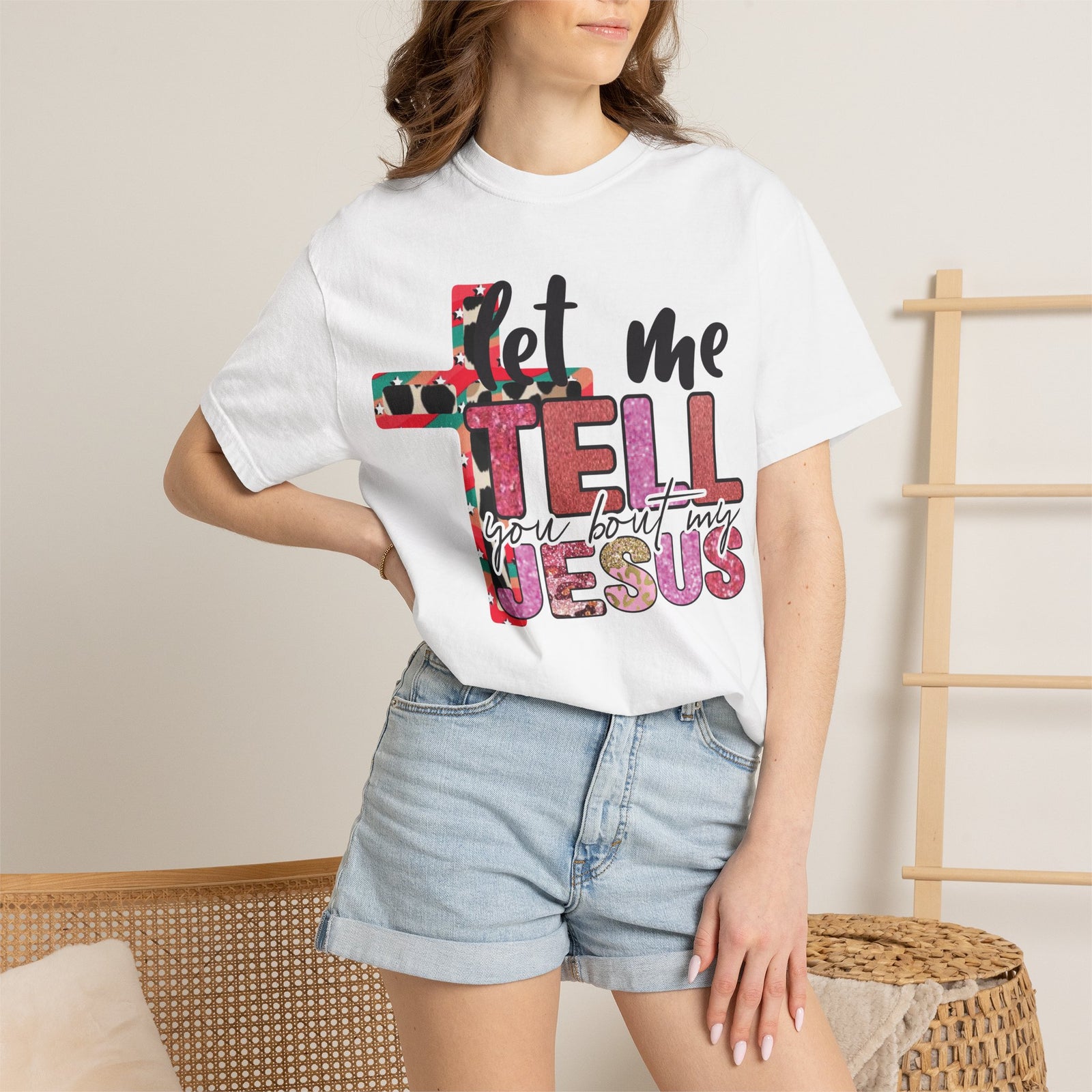 Let Me Tell You About My Jesus T-Shirt