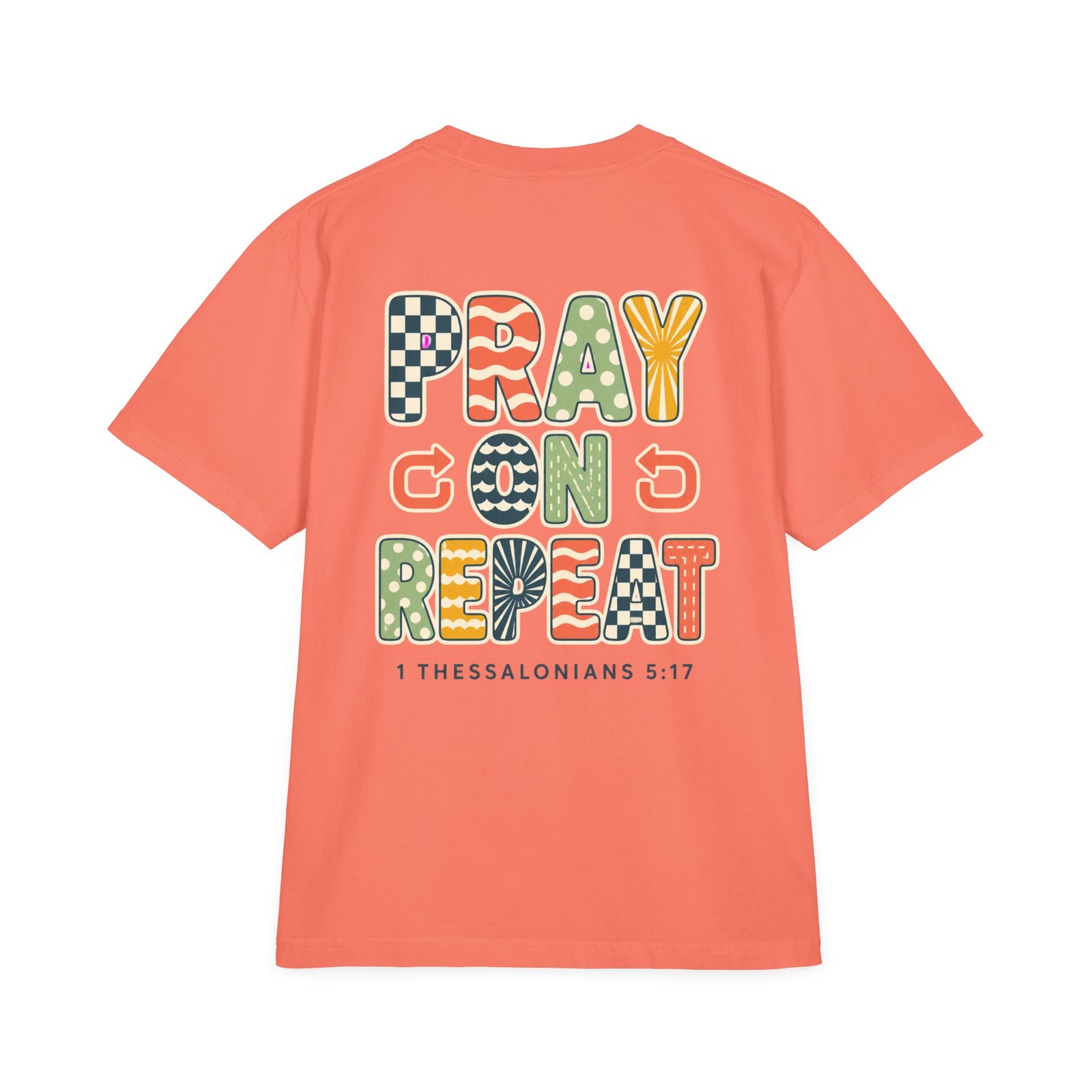Pray On, Repeat T-Shirt — Christian Graphic Tee (1 Thessalonians 5:17)