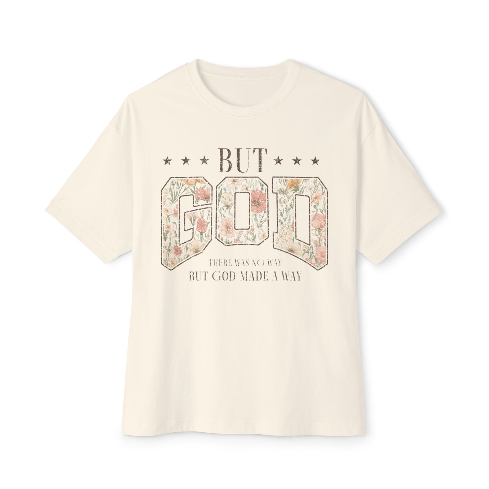 But God Floral Graphic Tee — Inspirational Christian Oversized Shirt