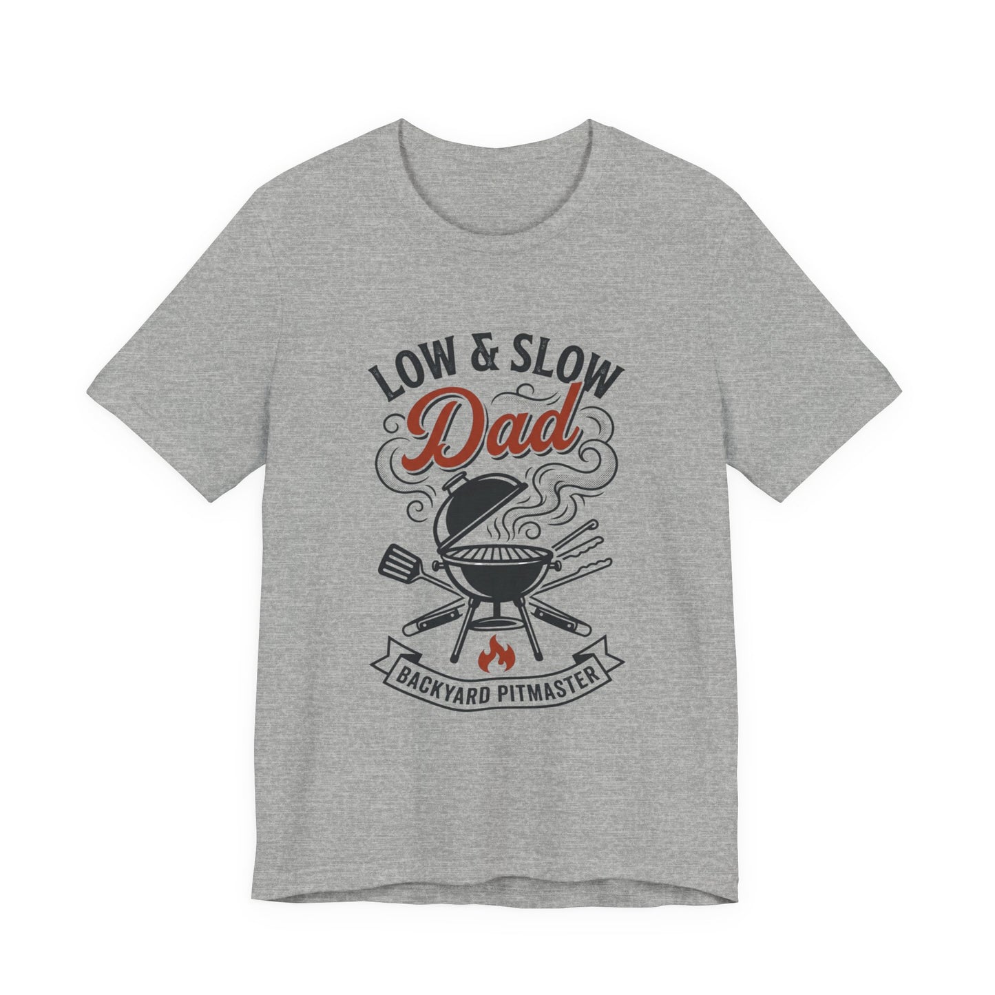 Low & Slow Dad Grill Tee | Backyard Pitmaster, Father's Day BBQ