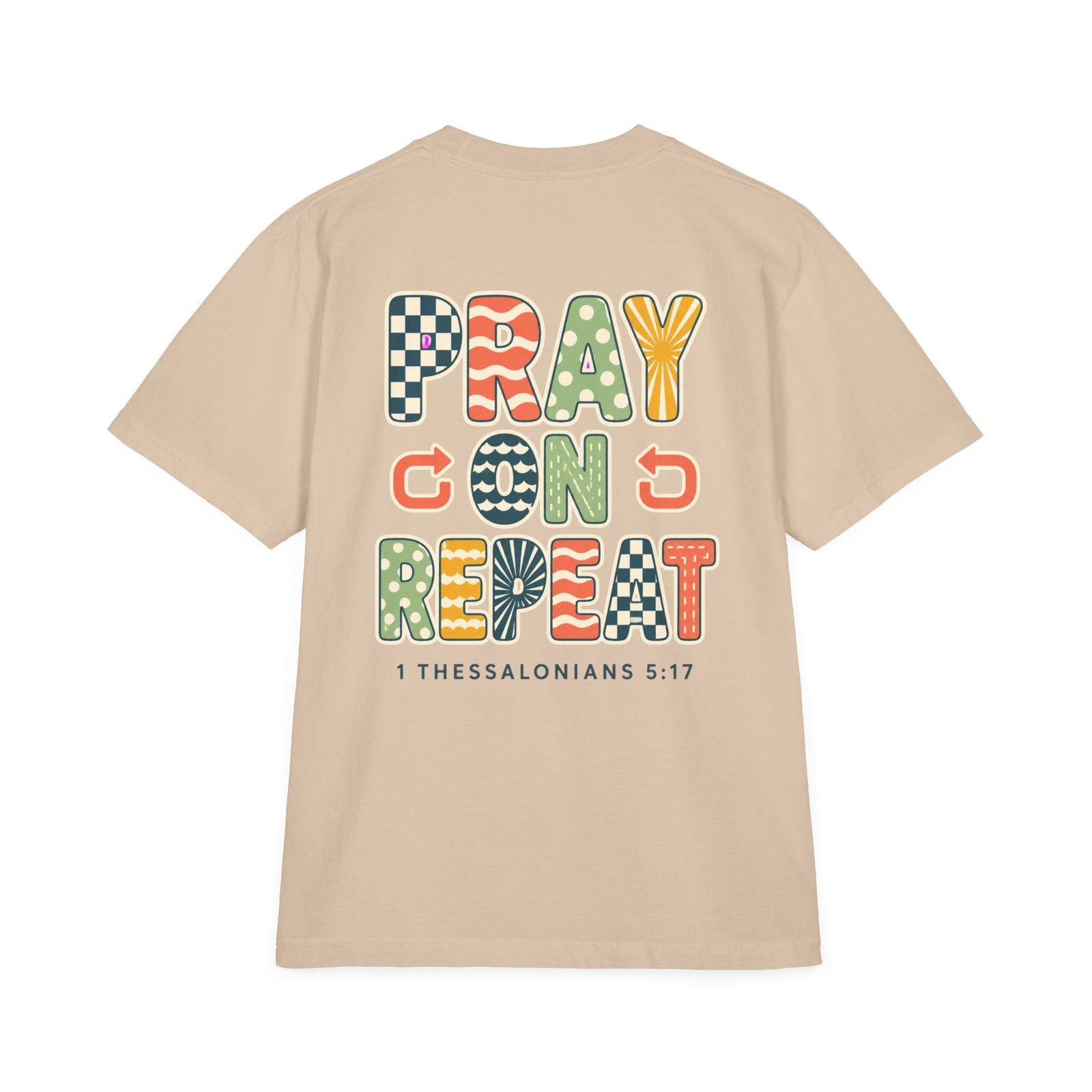 Pray On, Repeat T-Shirt — Christian Graphic Tee (1 Thessalonians 5:17)