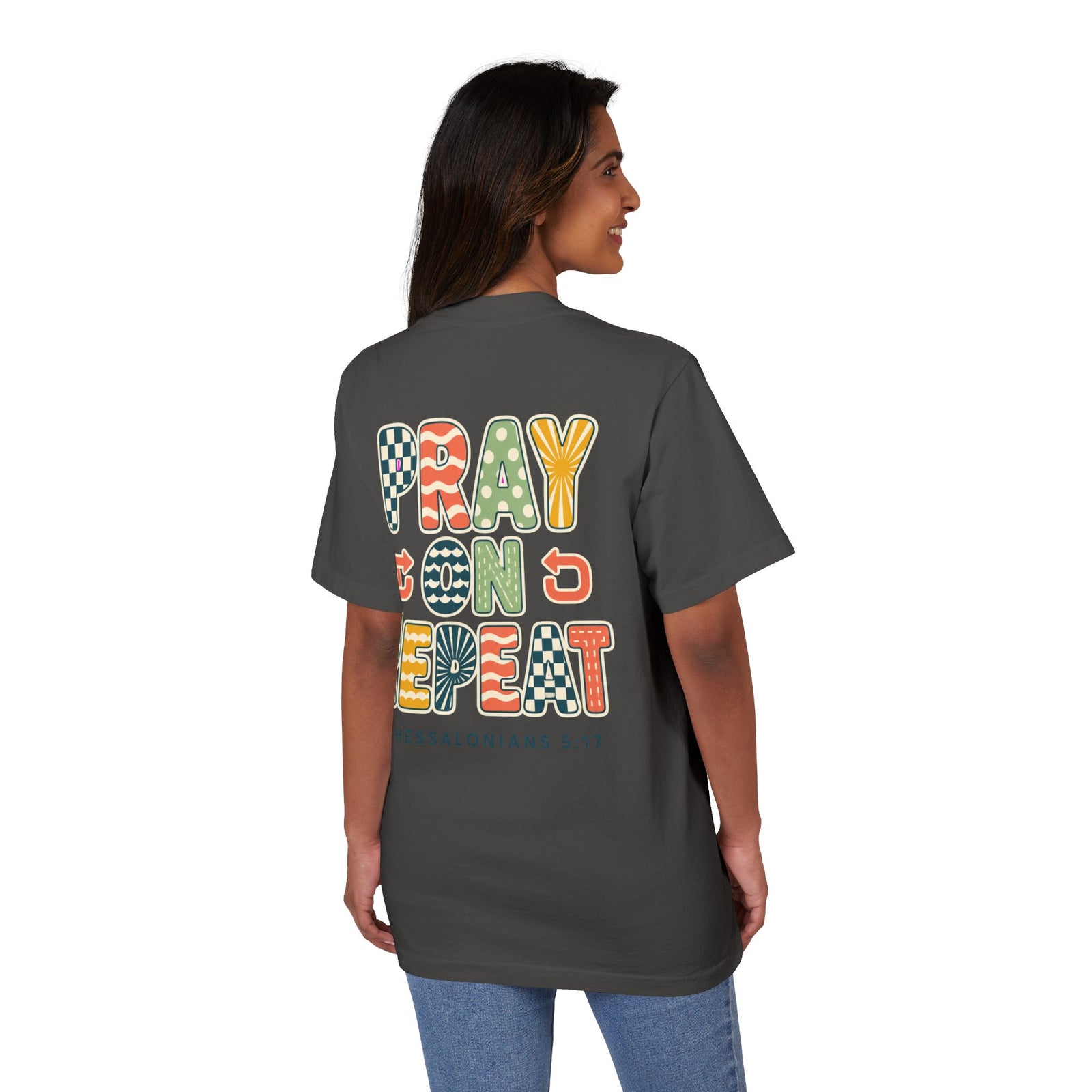 Pray On, Repeat T-Shirt — Christian Graphic Tee (1 Thessalonians 5:17)