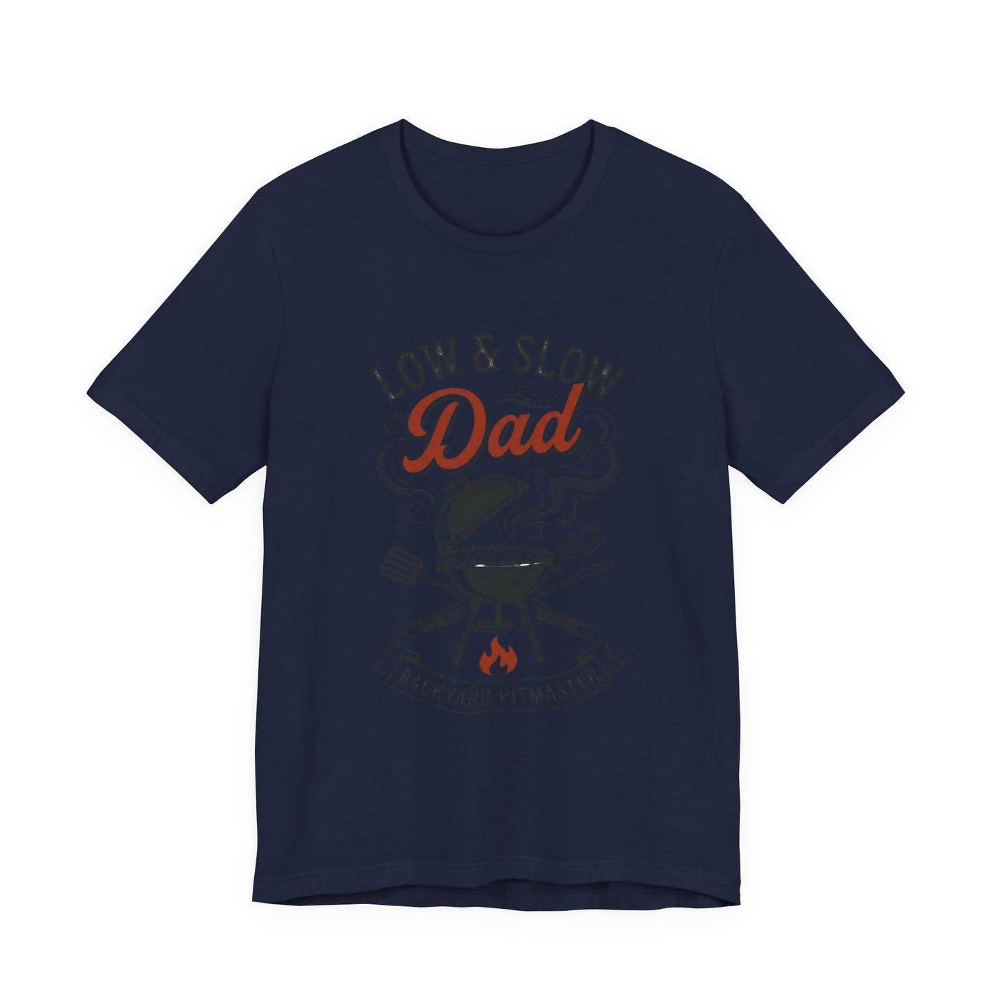 Low & Slow Dad Grill Tee | Backyard Pitmaster, Father's Day BBQ
