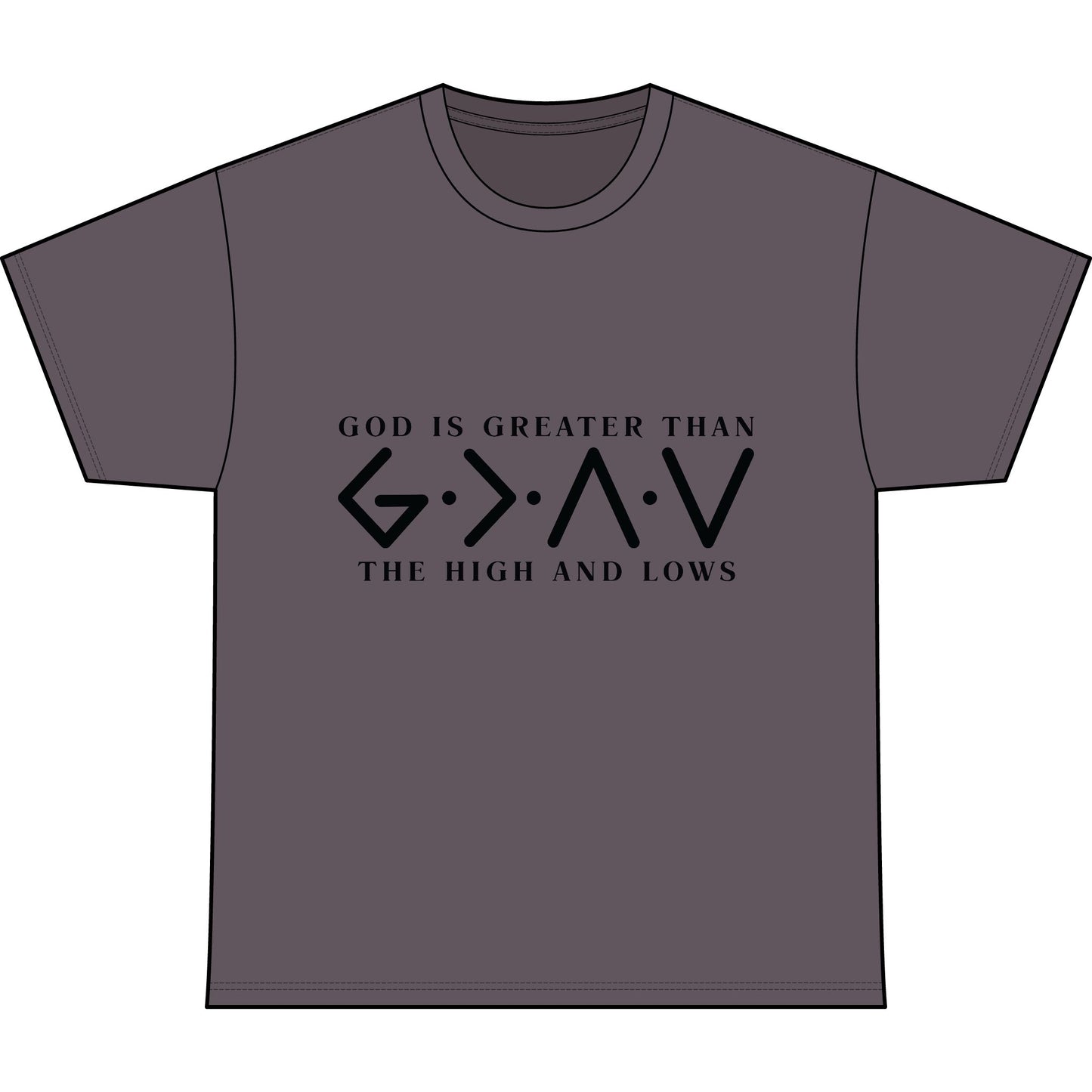 God Is Greater Than The Highs and Lows Tee