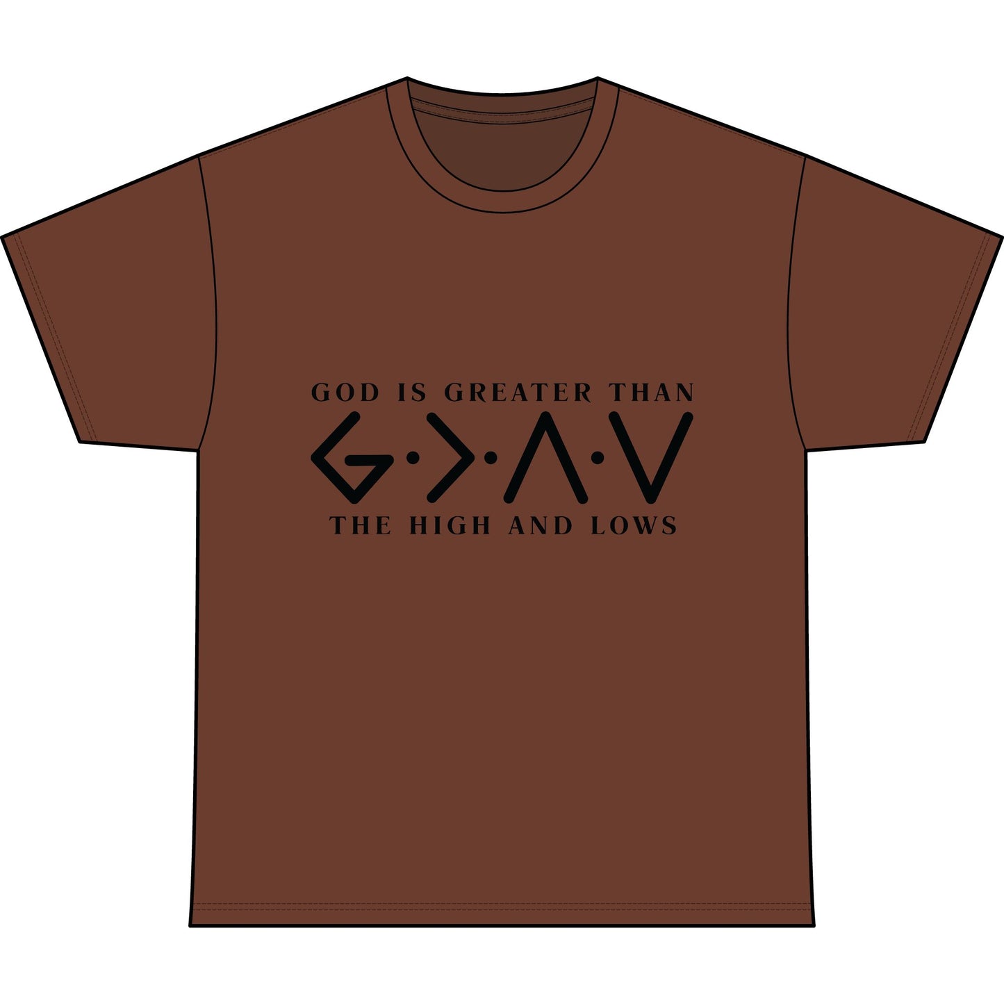 God Is Greater Than The Highs and Lows Tee