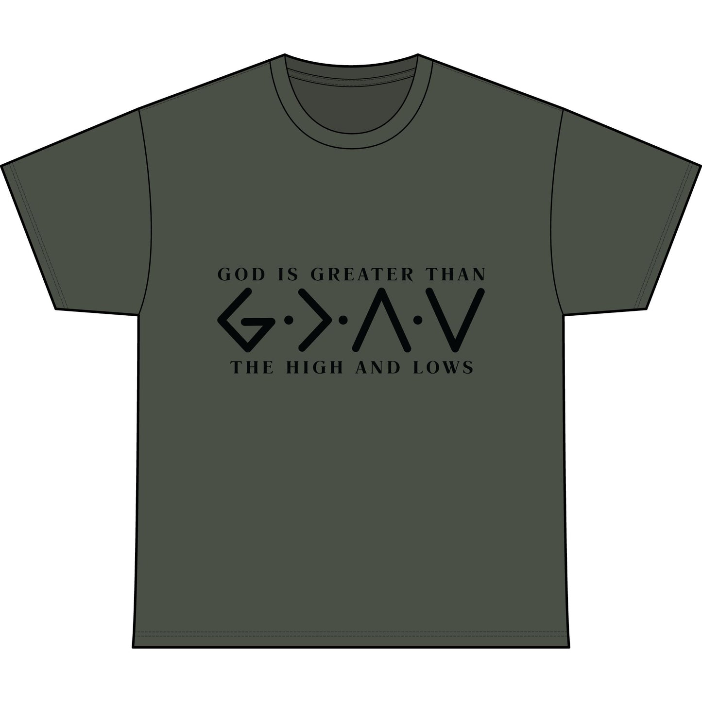 God Is Greater Than The Highs and Lows Tee