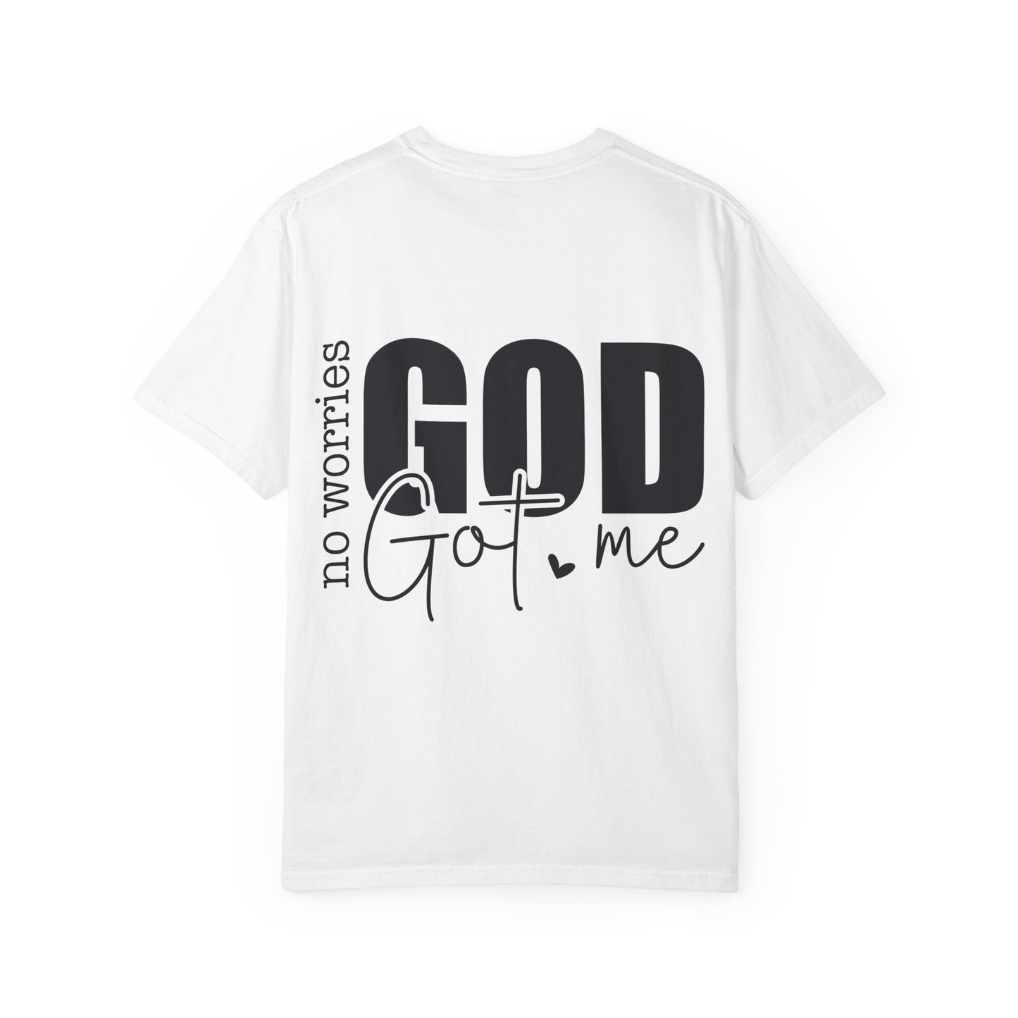 God Got Me T-Shirt — "No Worries, God Got Me" Faith Graphic Tee