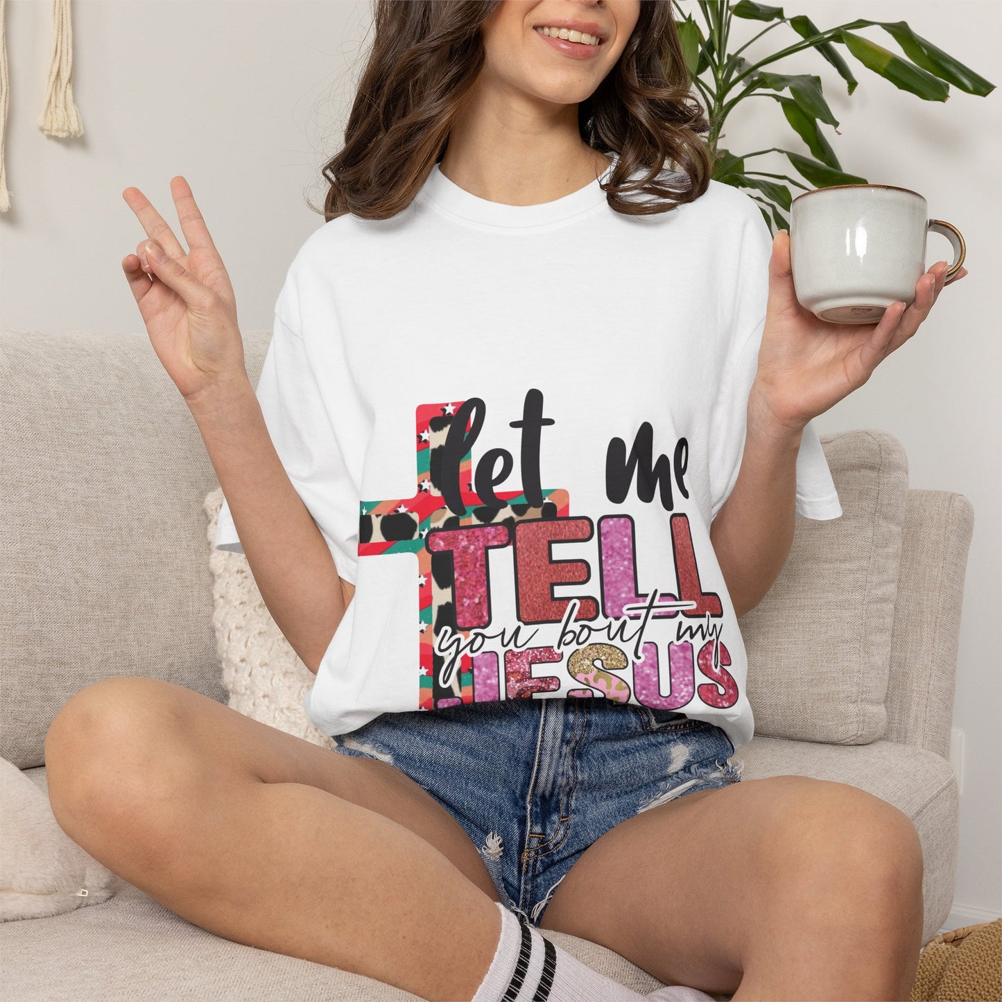 Let Me Tell You About My Jesus T-Shirt