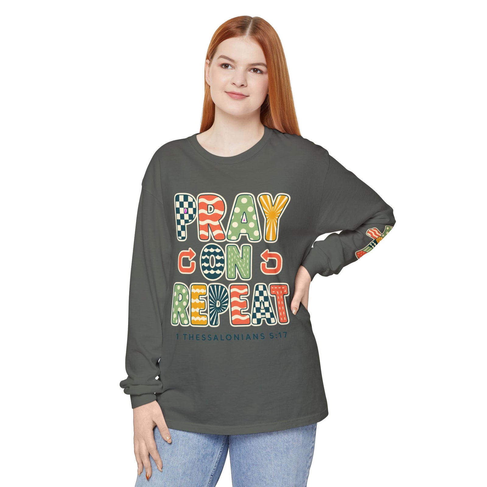 Pray, God, Repeat Long Sleeve Tee — 1 Thessalonians 5:17 Christian Shirt