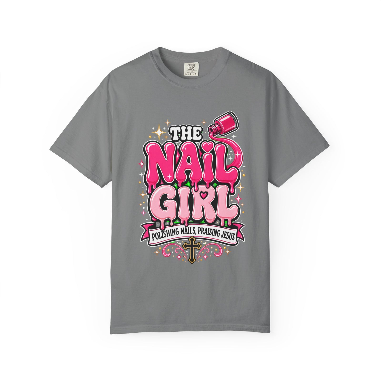 The Nail Girl T-Shirt — Polishing Nails, Praising Jesus Graphic Tee