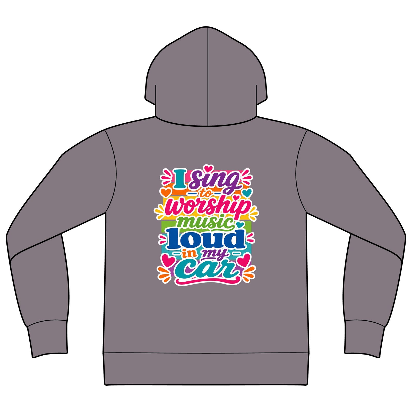 Worship Music Hoodie — "I Sing to Worship Music Loud in My Car" Graphic Hoodie