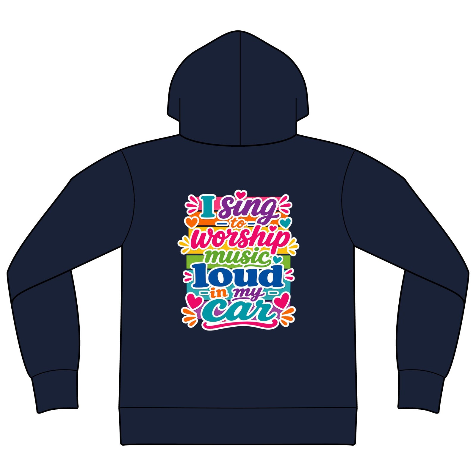 Worship Music Hoodie — "I Sing to Worship Music Loud in My Car" Graphic Hoodie