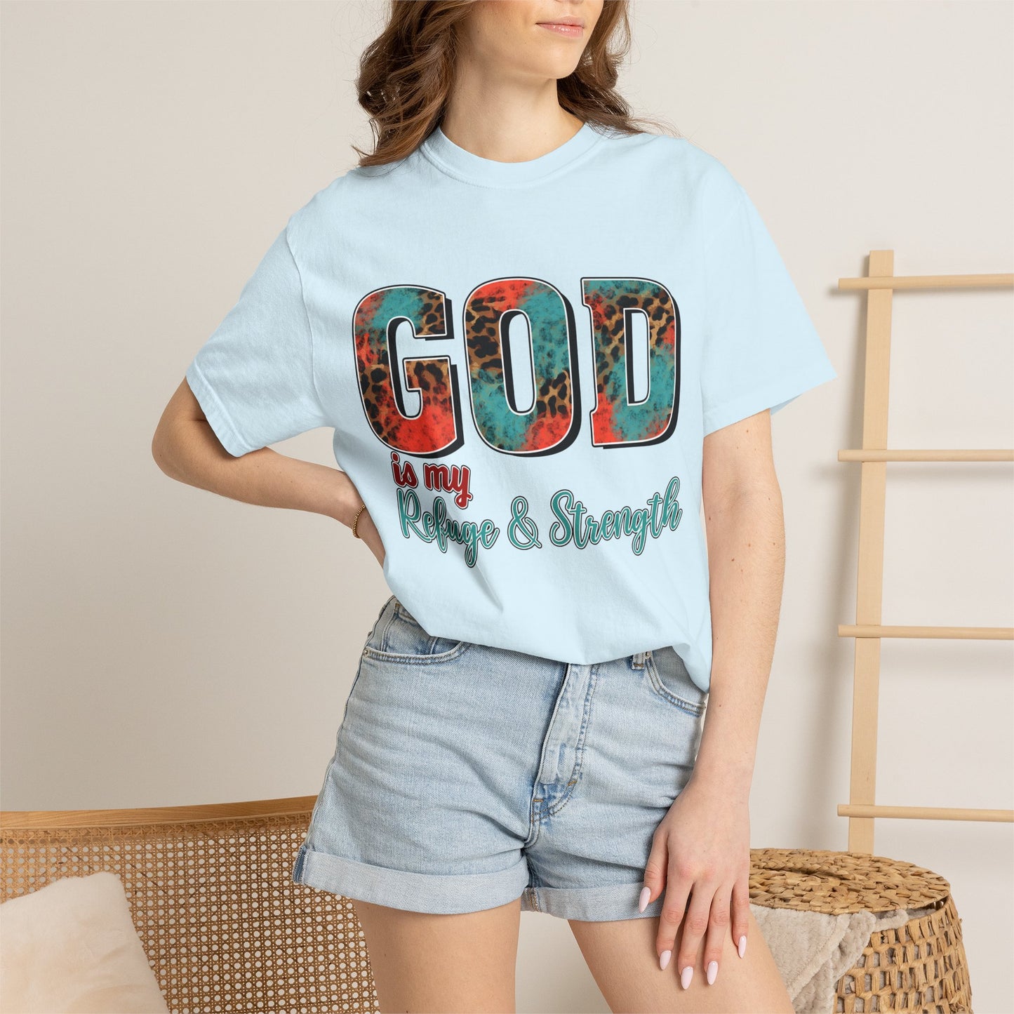 God Is My Refuge & Strength T-Shirt