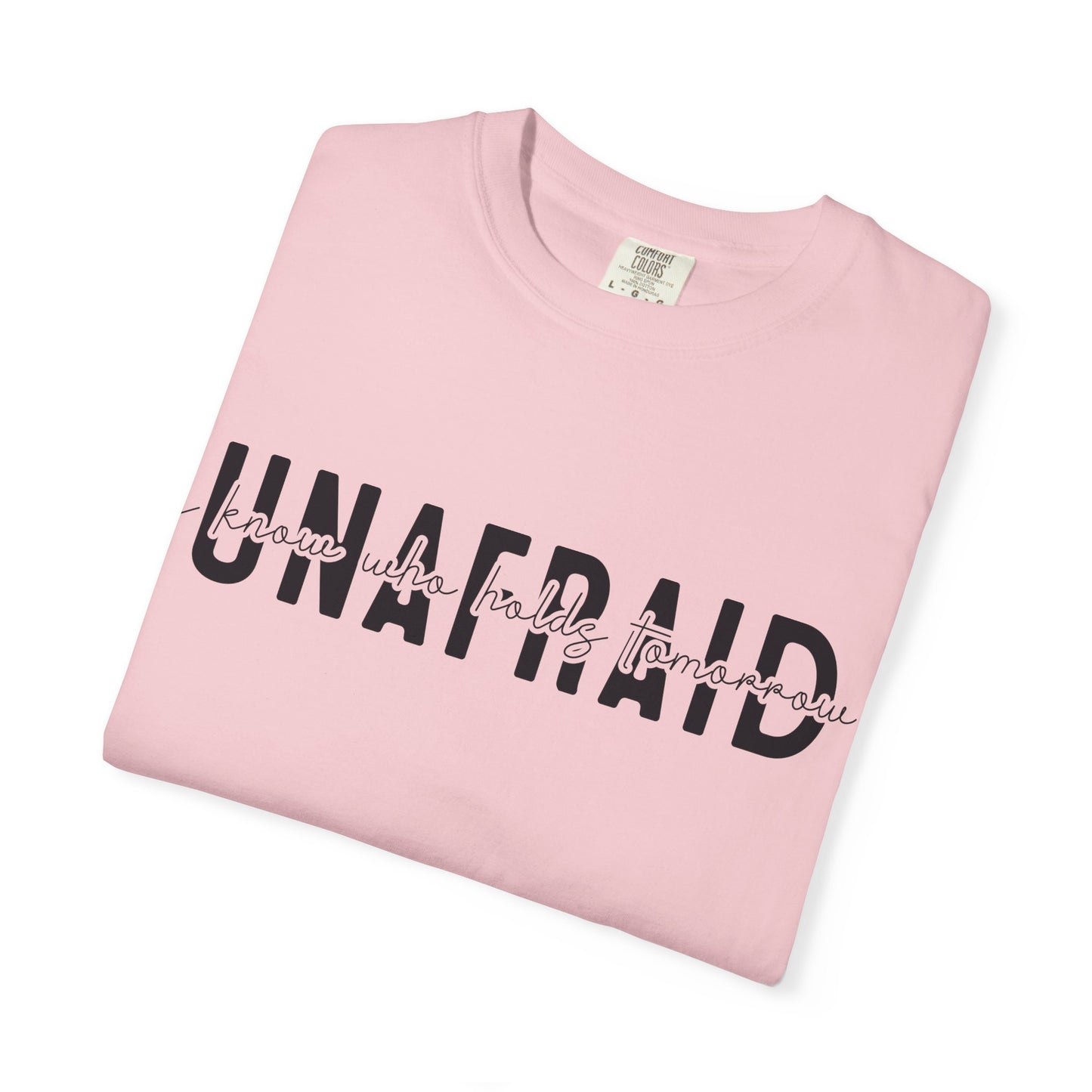 UNAFRAID Graphic Tee — Bold Black Text Chest T-Shirt