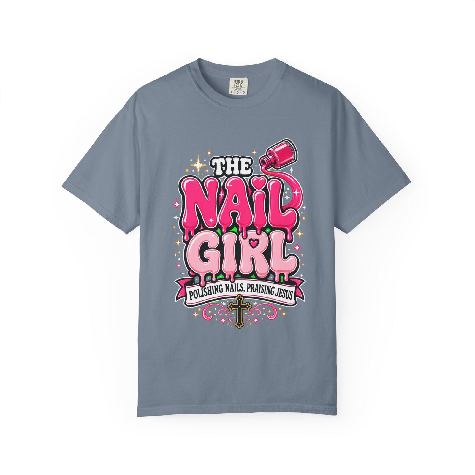 The Nail Girl T-Shirt — Polishing Nails, Praising Jesus Graphic Tee