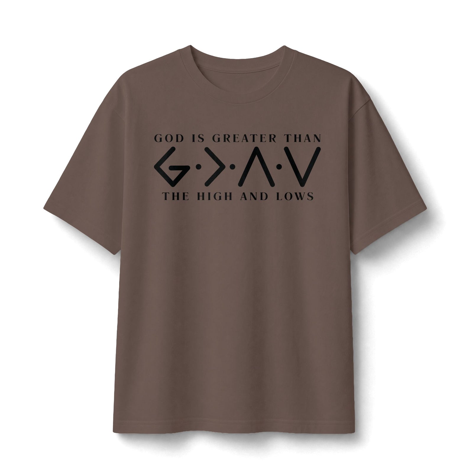 God Is Greater Than The Highs and Lows Tee