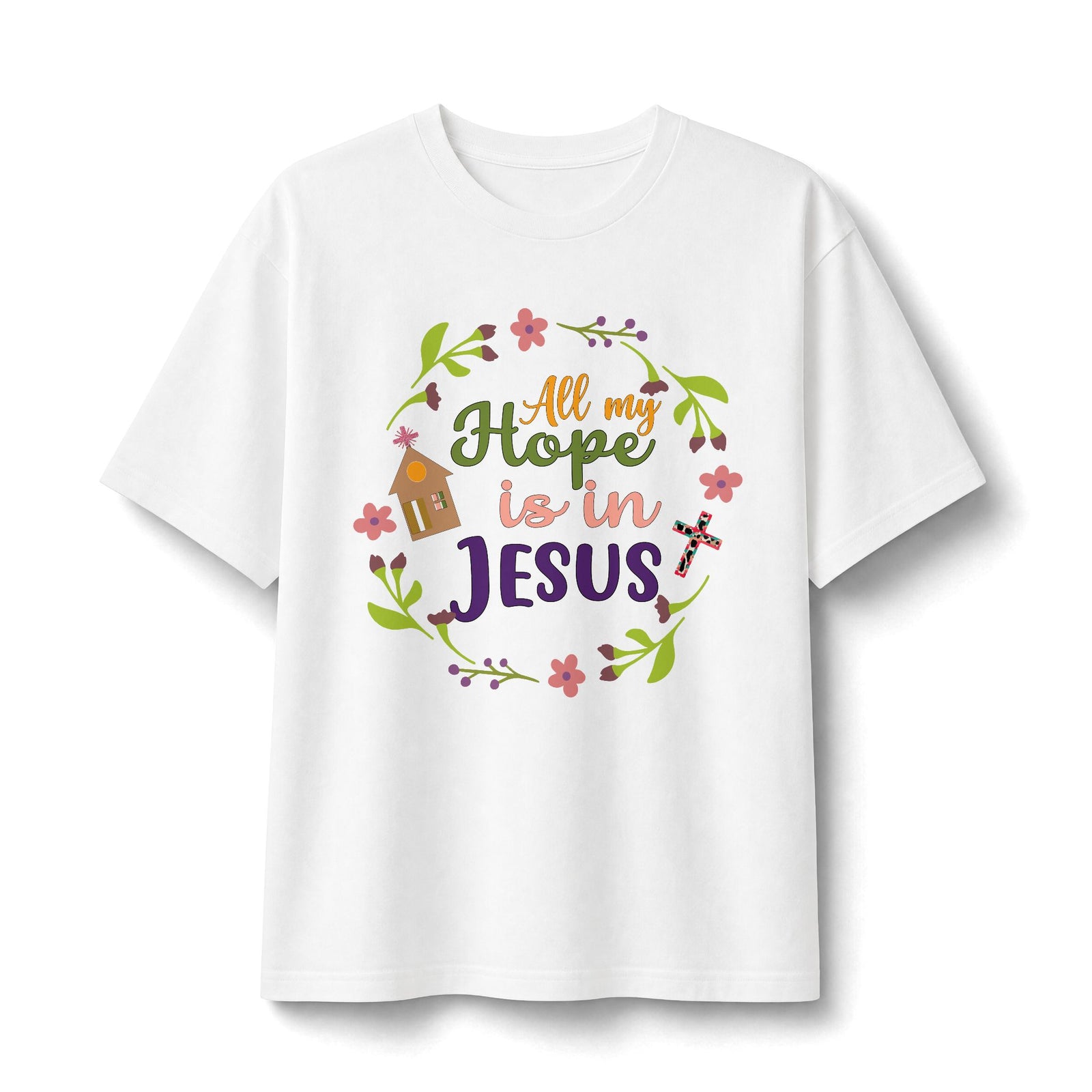 Christian T-Shirt — "All My Hope is in Jesus" Floral Faith Tee