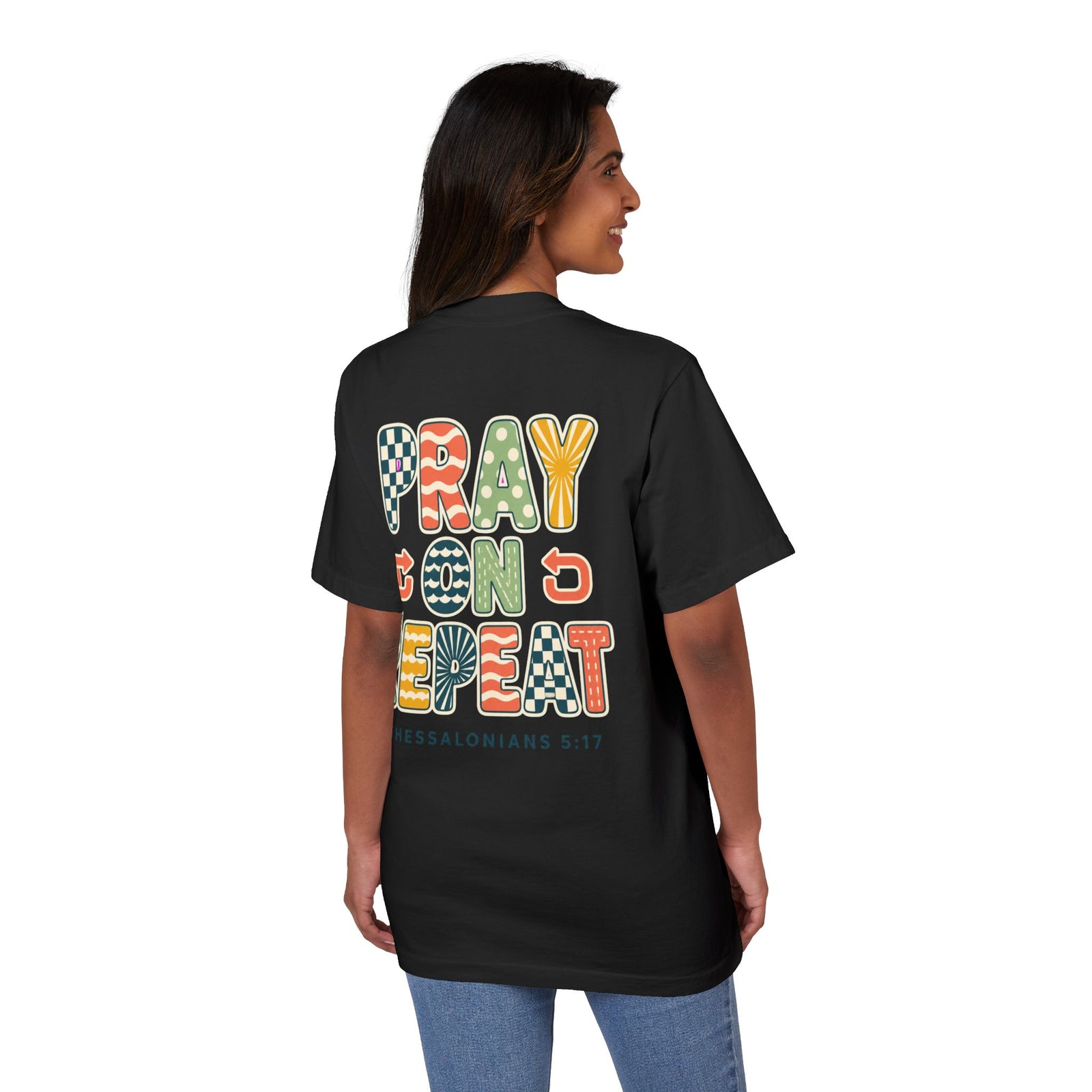 Pray On, Repeat T-Shirt — Christian Graphic Tee (1 Thessalonians 5:17)