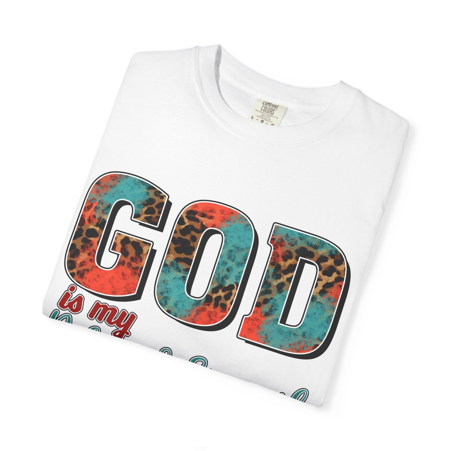 God Is My Refuge & Strength T-Shirt
