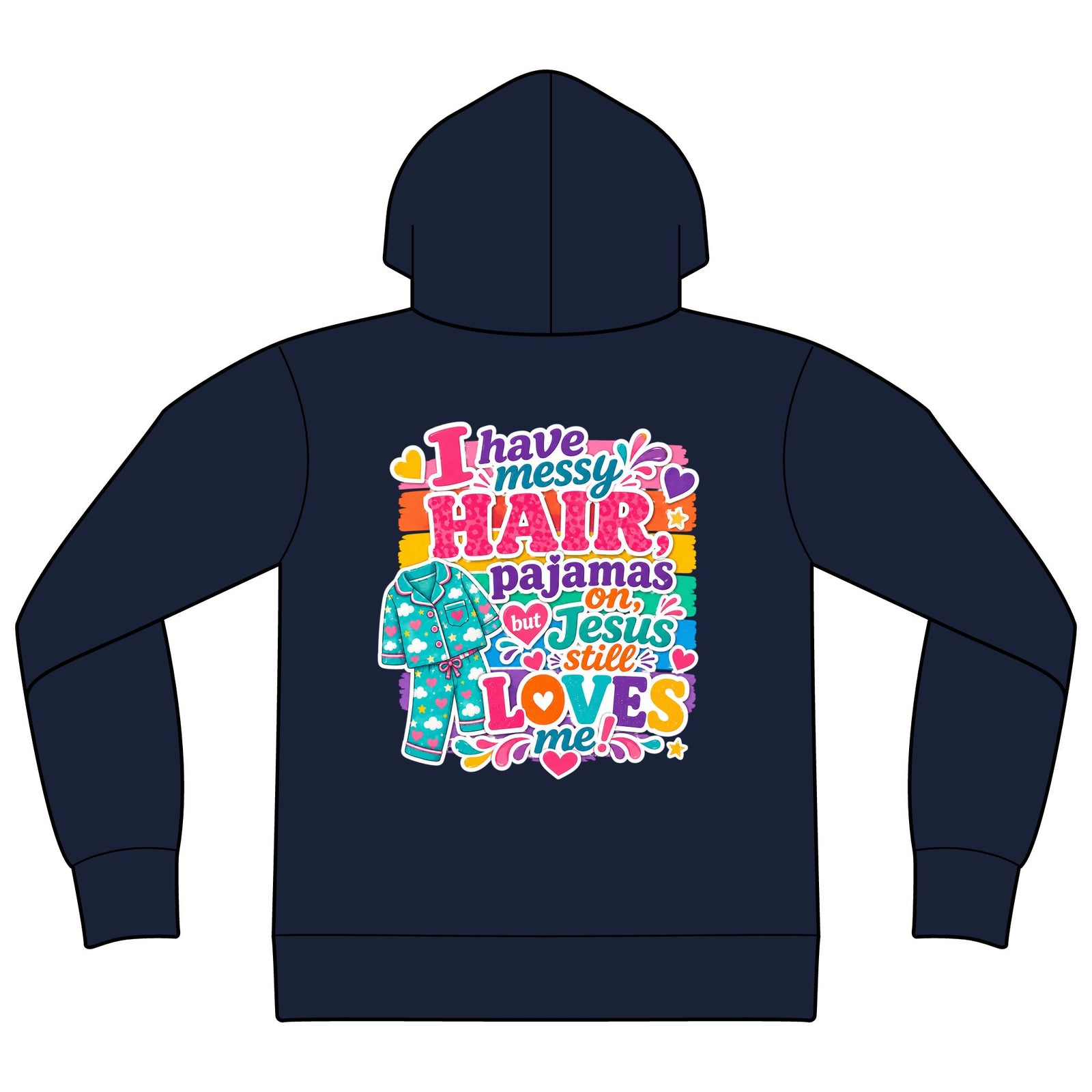 Christian Hoodie — "I Have Messy...' Style Loves Me" Graphic