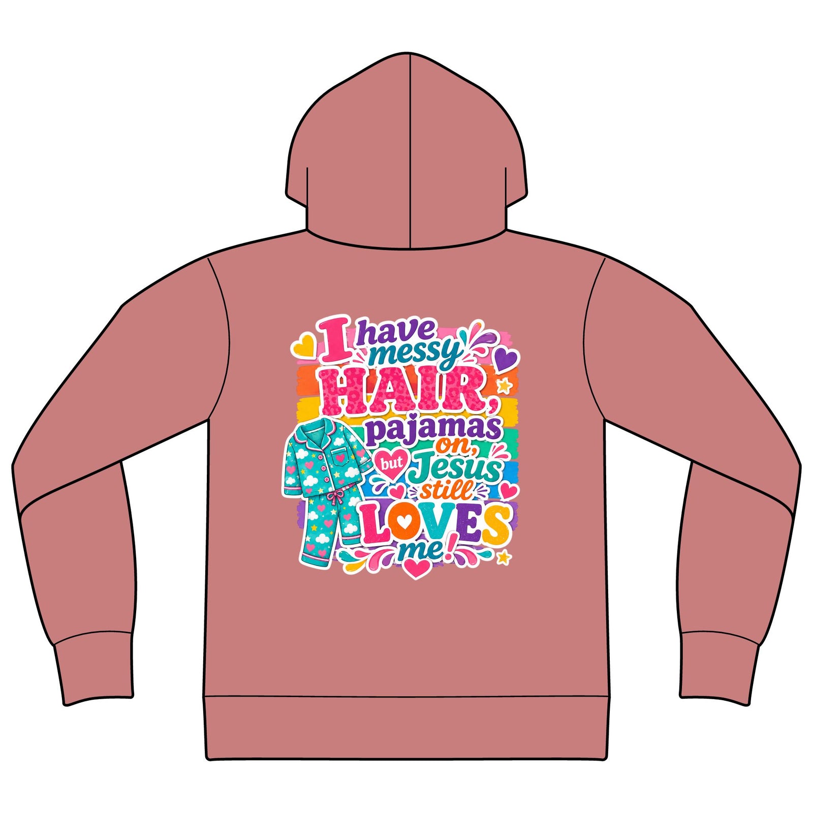 Christian Hoodie — "I Have Messy...' Style Loves Me" Graphic