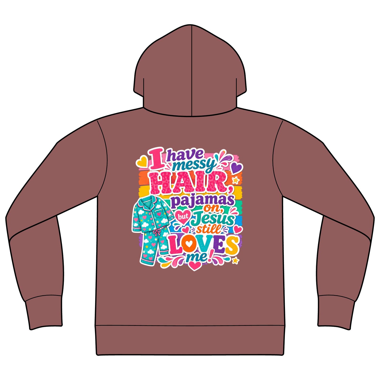 Christian Hoodie — "I Have Messy...' Style Loves Me" Graphic