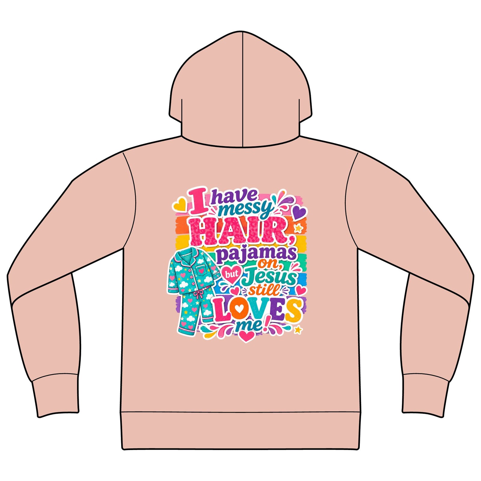 Christian Hoodie — "I Have Messy...' Style Loves Me" Graphic