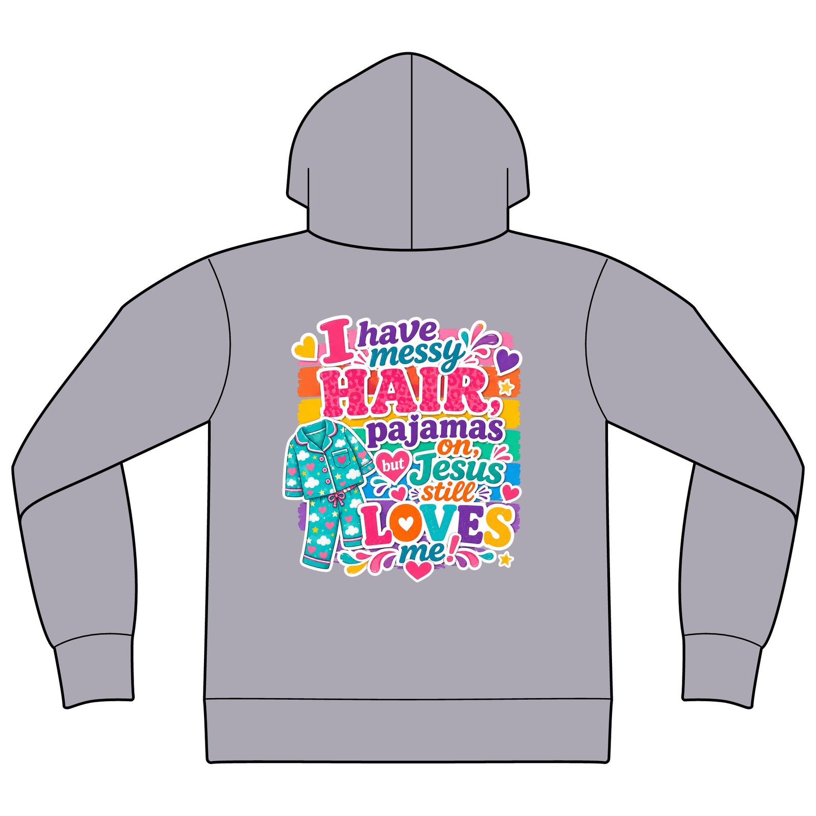 Christian Hoodie — "I Have Messy...' Style Loves Me" Graphic