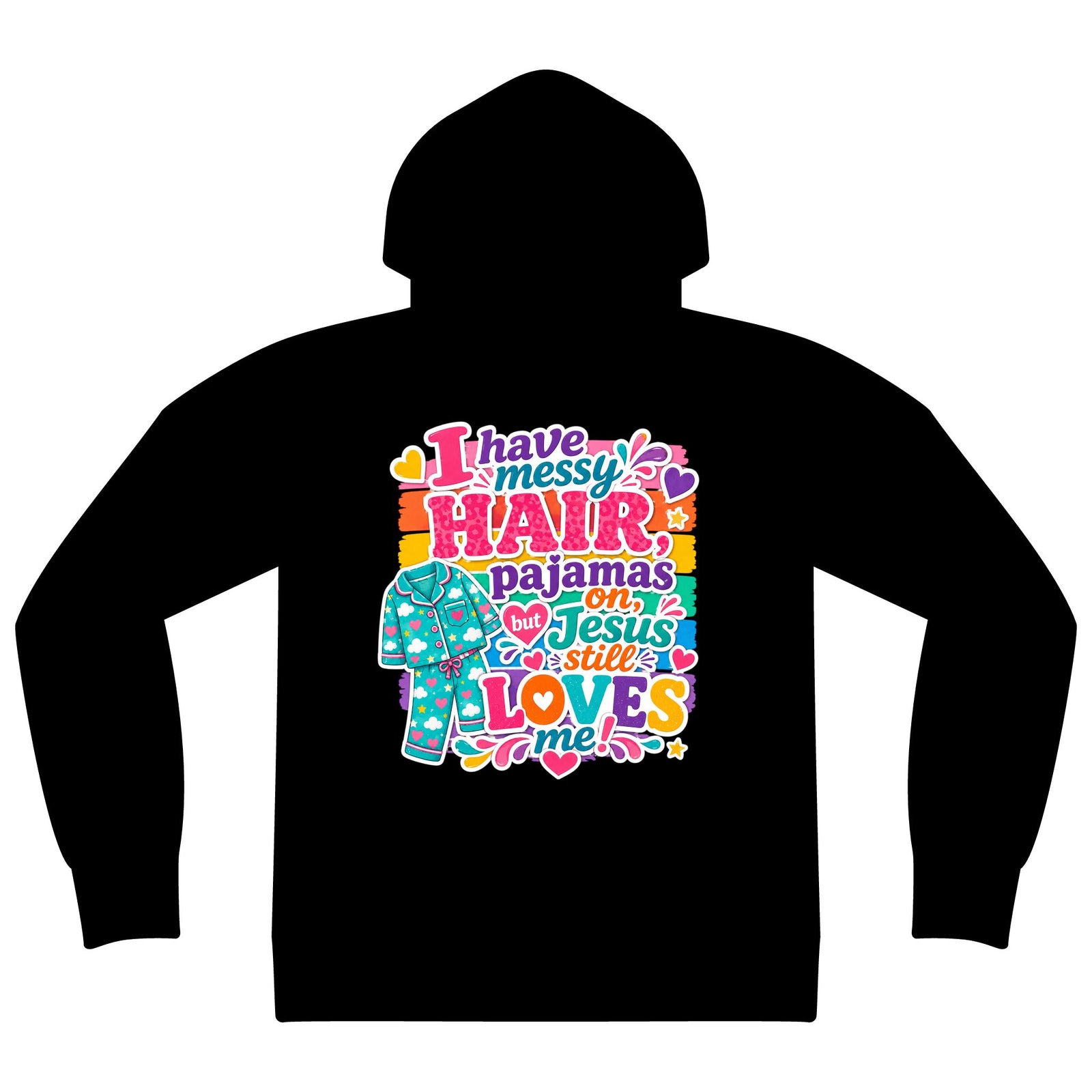 Christian Hoodie — "I Have Messy...' Style Loves Me" Graphic