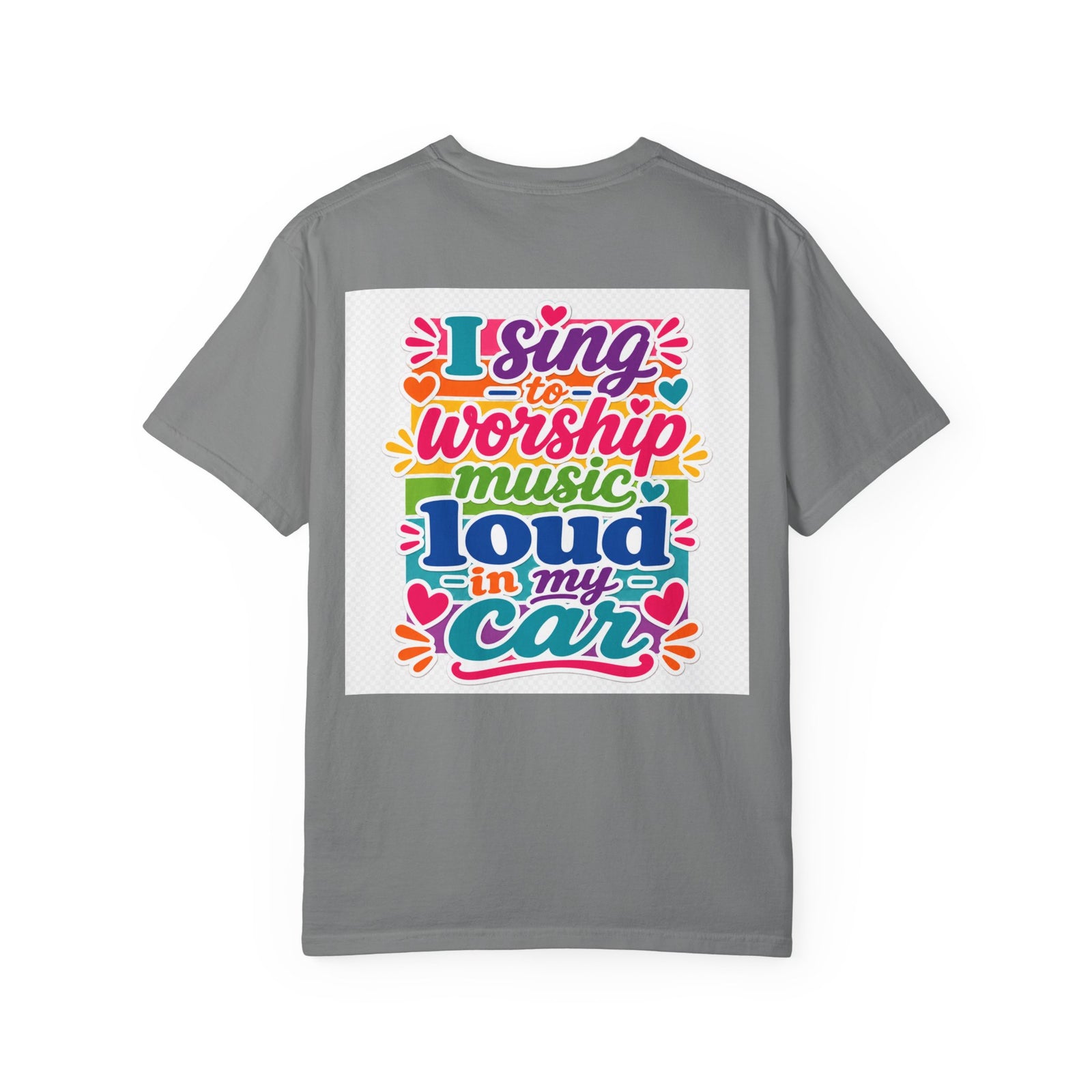 Worship Music T-Shirt — "I Sing to Worship Music Loud in My Car" Graphic Tee