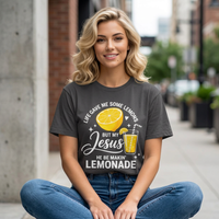 Load image into Gallery viewer, "He Be Makin' Lemonade" Tee