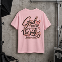 Load image into Gallery viewer, "God Is With Me Even in the Valley" Tee