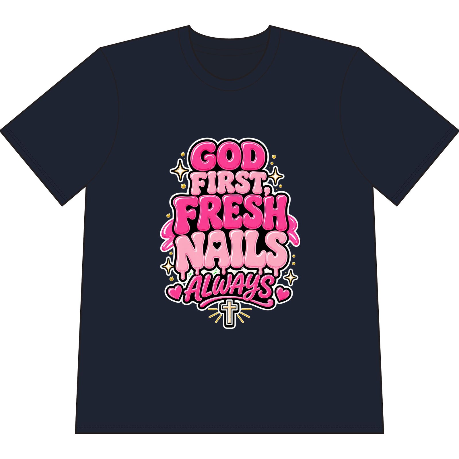 Women’s Graphic T-Shirt — “God First Fresh Nails Always” Pink Faith Nail Salon Tee