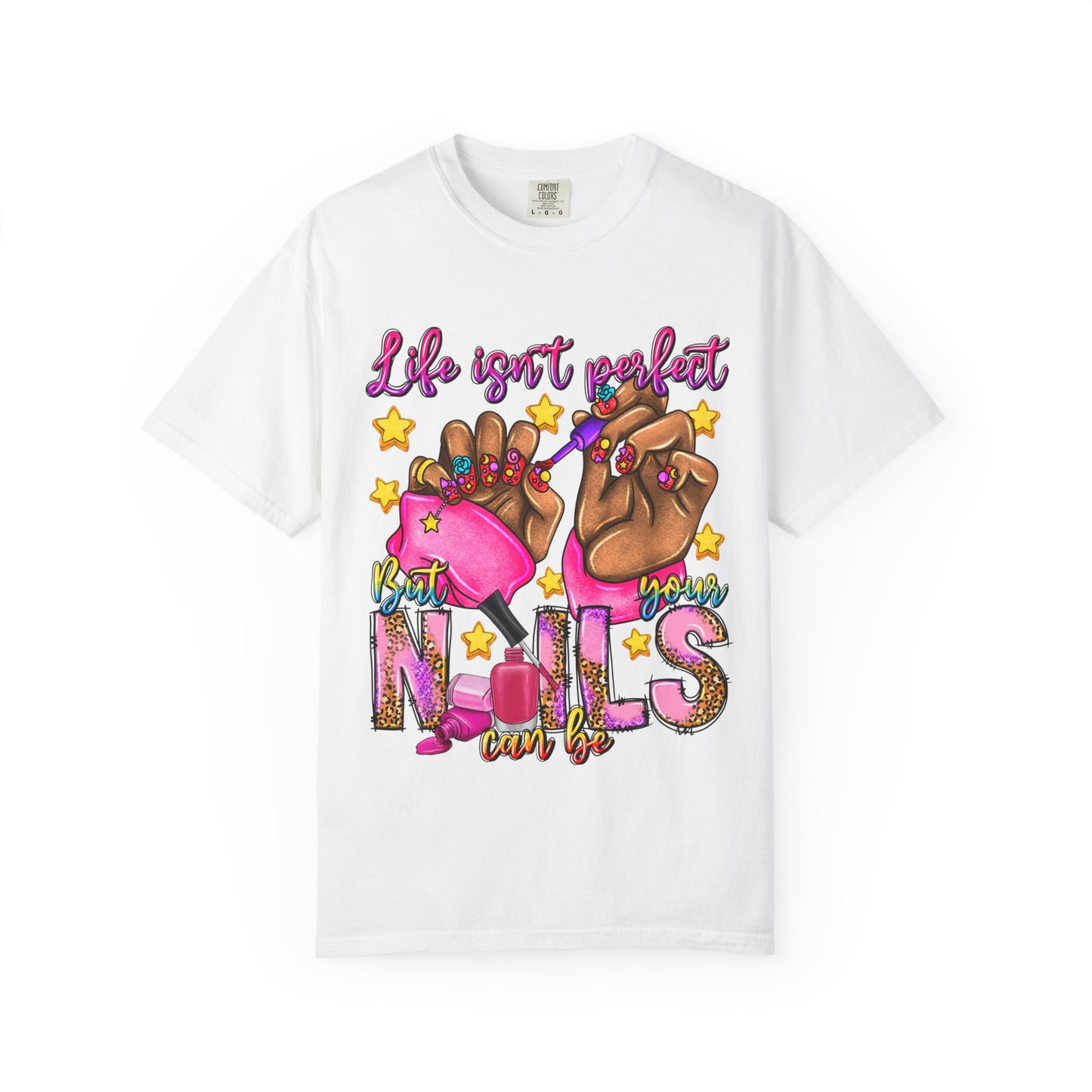 Nails Can't Be Perfect T-Shirt — Pink Manicure Graphic Tee for Nail Lovers