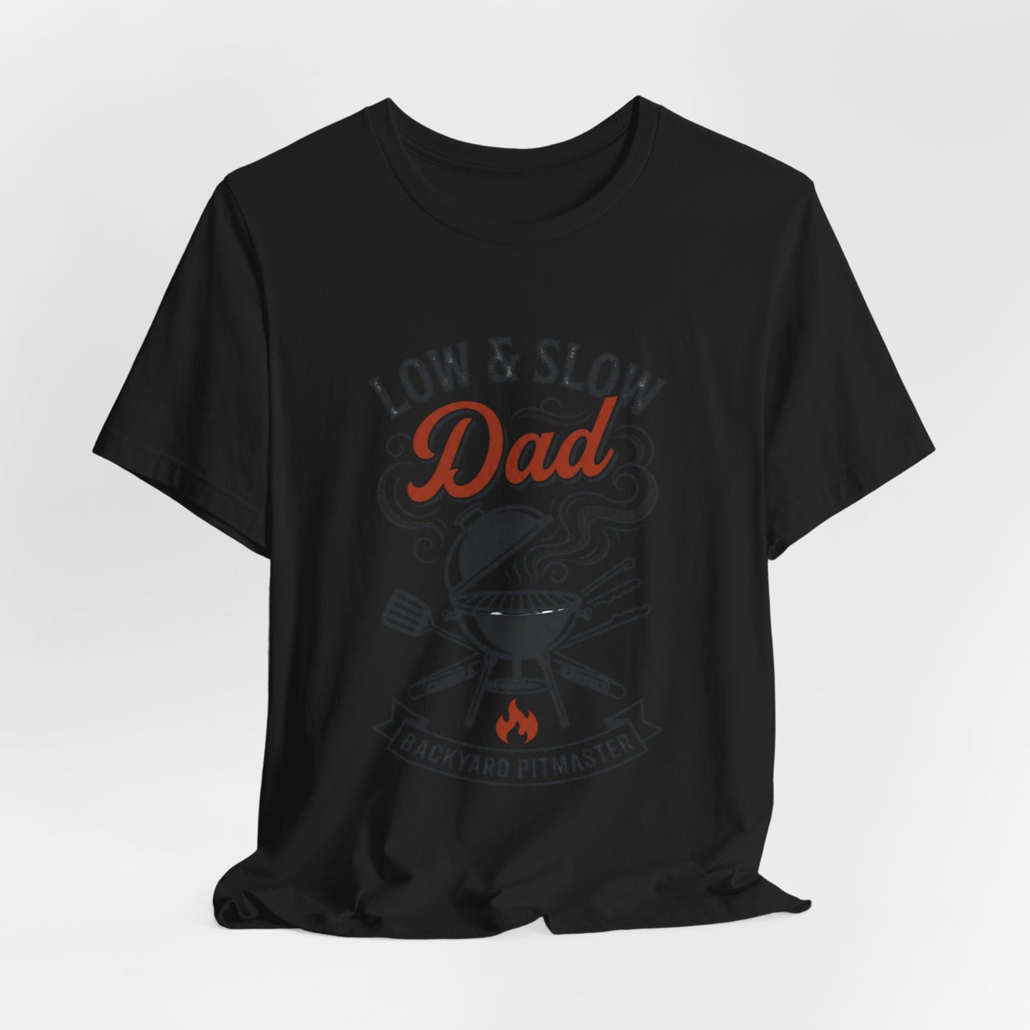 Low & Slow Dad Grill Tee | Backyard Pitmaster, Father's Day BBQ