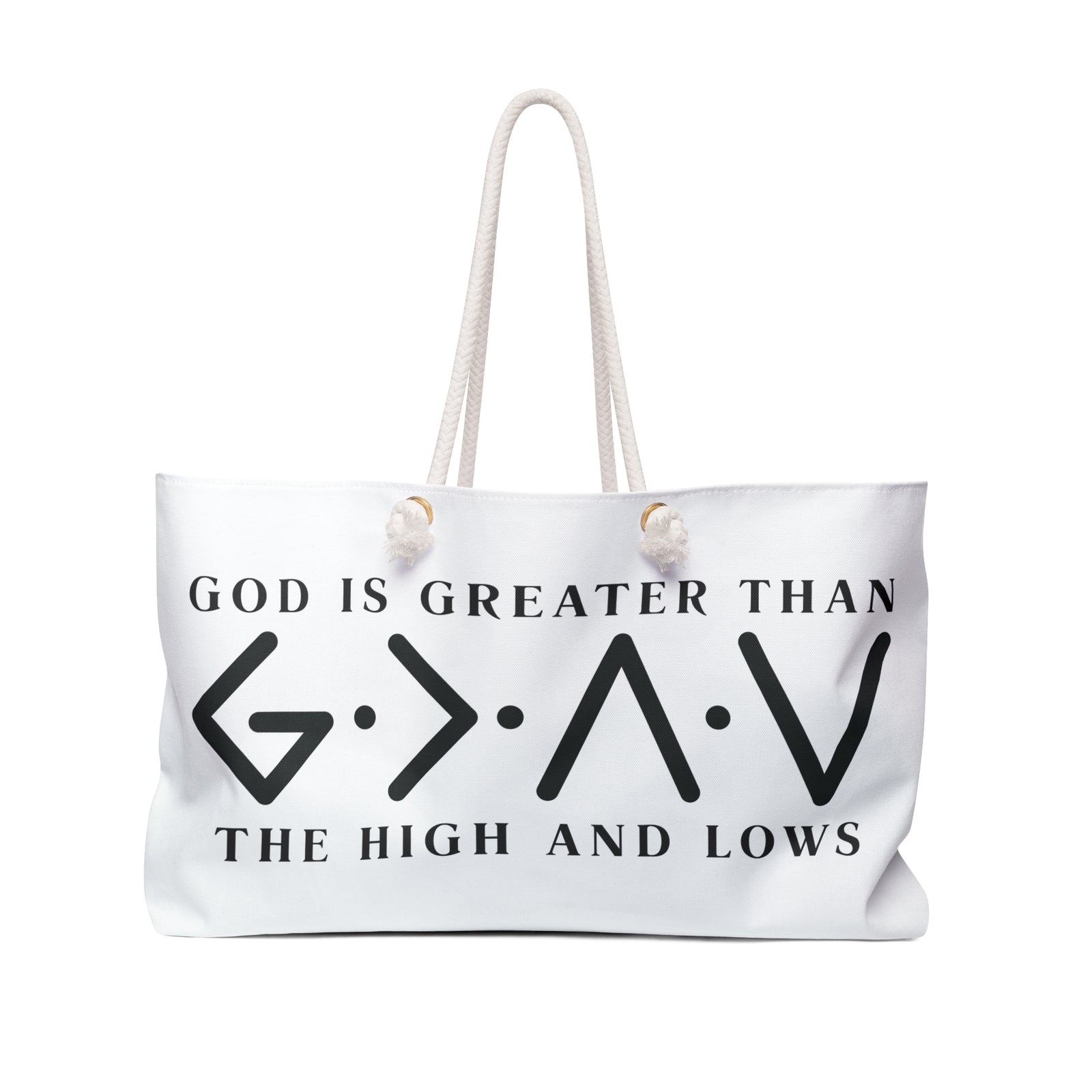 God Is Greater Than The Highs and Lows Weekender Bag