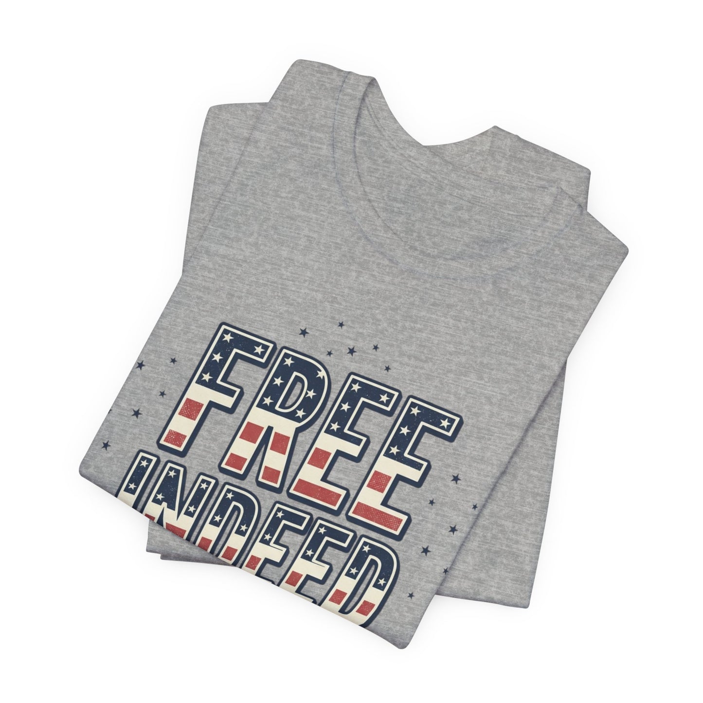 Free Indeed John 8:36 Tee | Faith & Freedom 4th of July