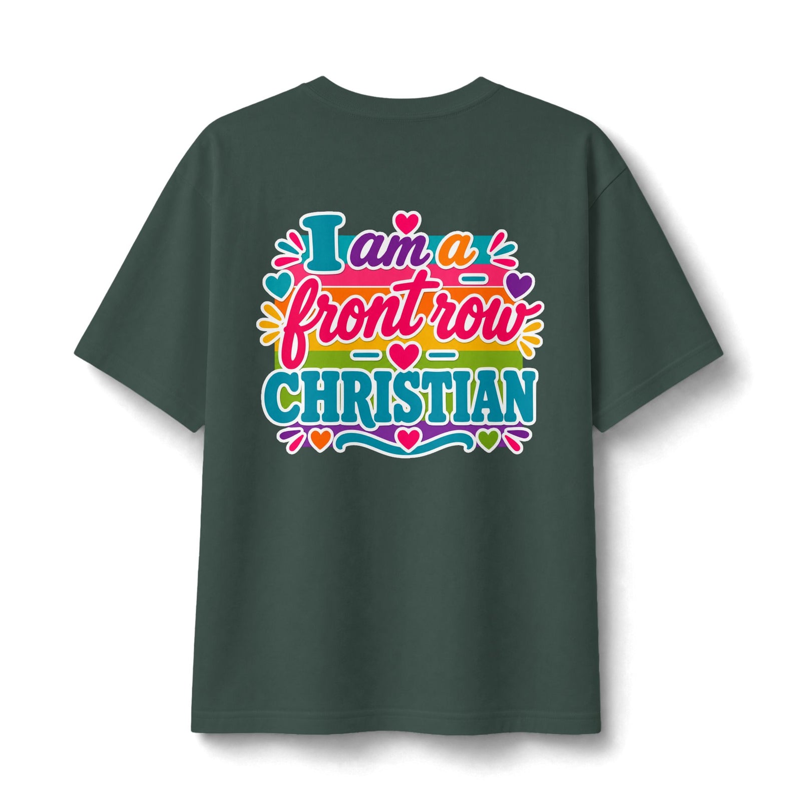 Christian Front Row Tee — "I Am a Front Row Christian" Colorful Faith T‑Shirt