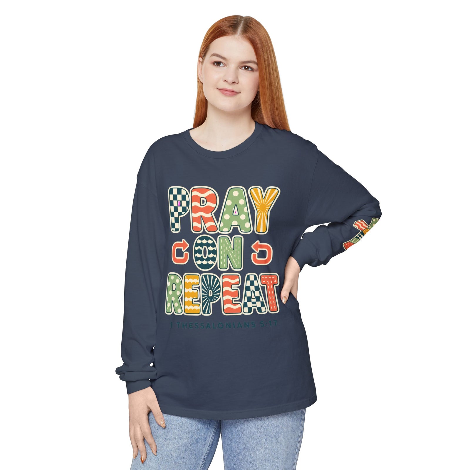Pray, God, Repeat Long Sleeve Tee — 1 Thessalonians 5:17 Christian Shirt