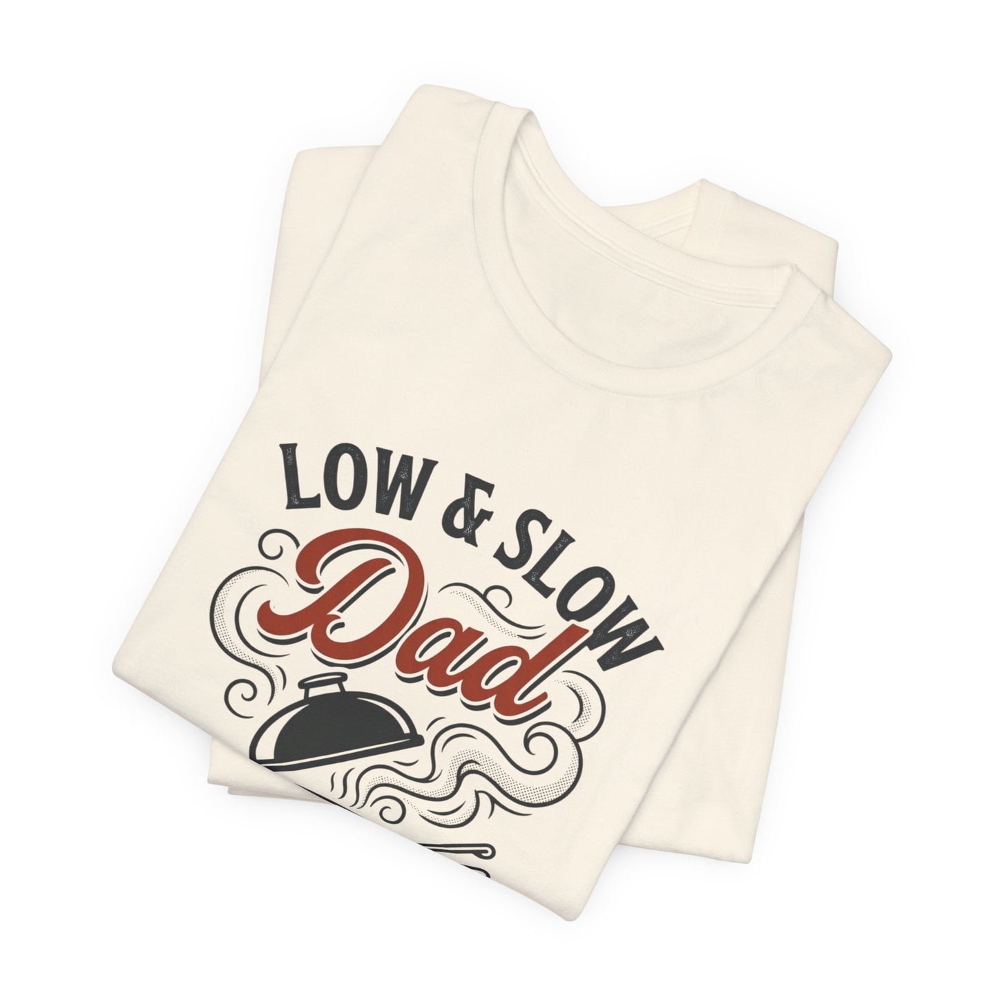 Low & Slow Dad Grill Tee | Backyard Pitmaster, Father's Day BBQ
